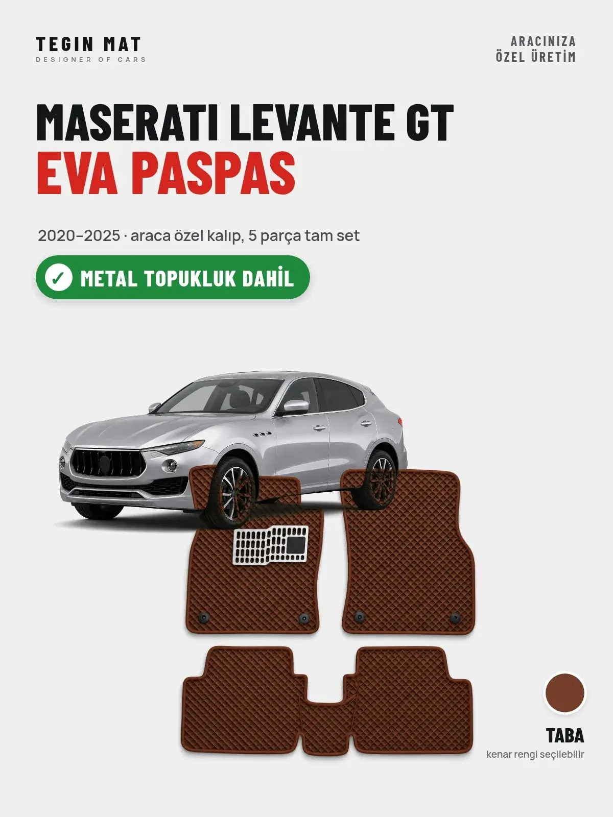Maserati Levante GT EVA Oto Paspas Tam Set (2020–2025) Taba – Metal Topukluk Dahil (1)