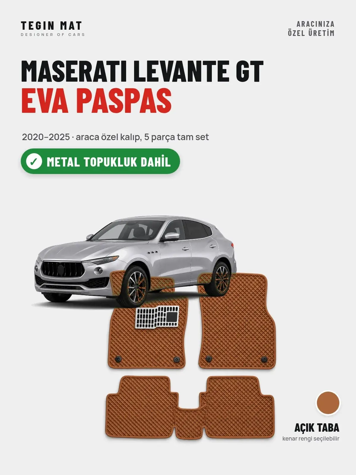 Maserati Levante GT EVA Oto Paspas Tam Set (2020–2025) Açık Taba – Metal Topukluk Dahil (1)