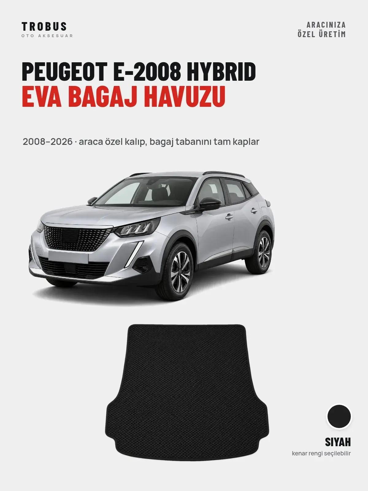 Peugeot e-2008 Hybrid EVA Bagaj Havuzu (2008–2026) Siyah – Araca Özel Kalıp (1)