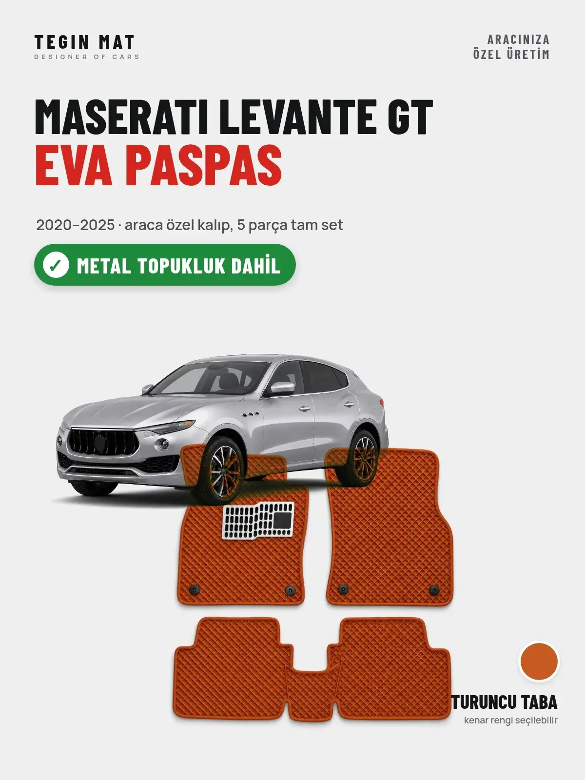 Maserati Levante GT EVA Oto Paspas Tam Set (2020–2025) Turuncu Taba – Metal Topukluk Dahil (1)