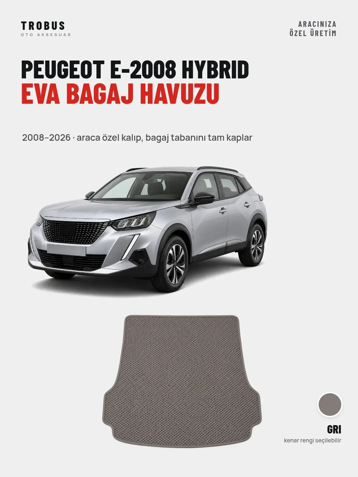 Peugeot e-2008 Hybrid EVA Bagaj Havuzu (2008–2026) Gri – Araca Özel Kalıp (1)