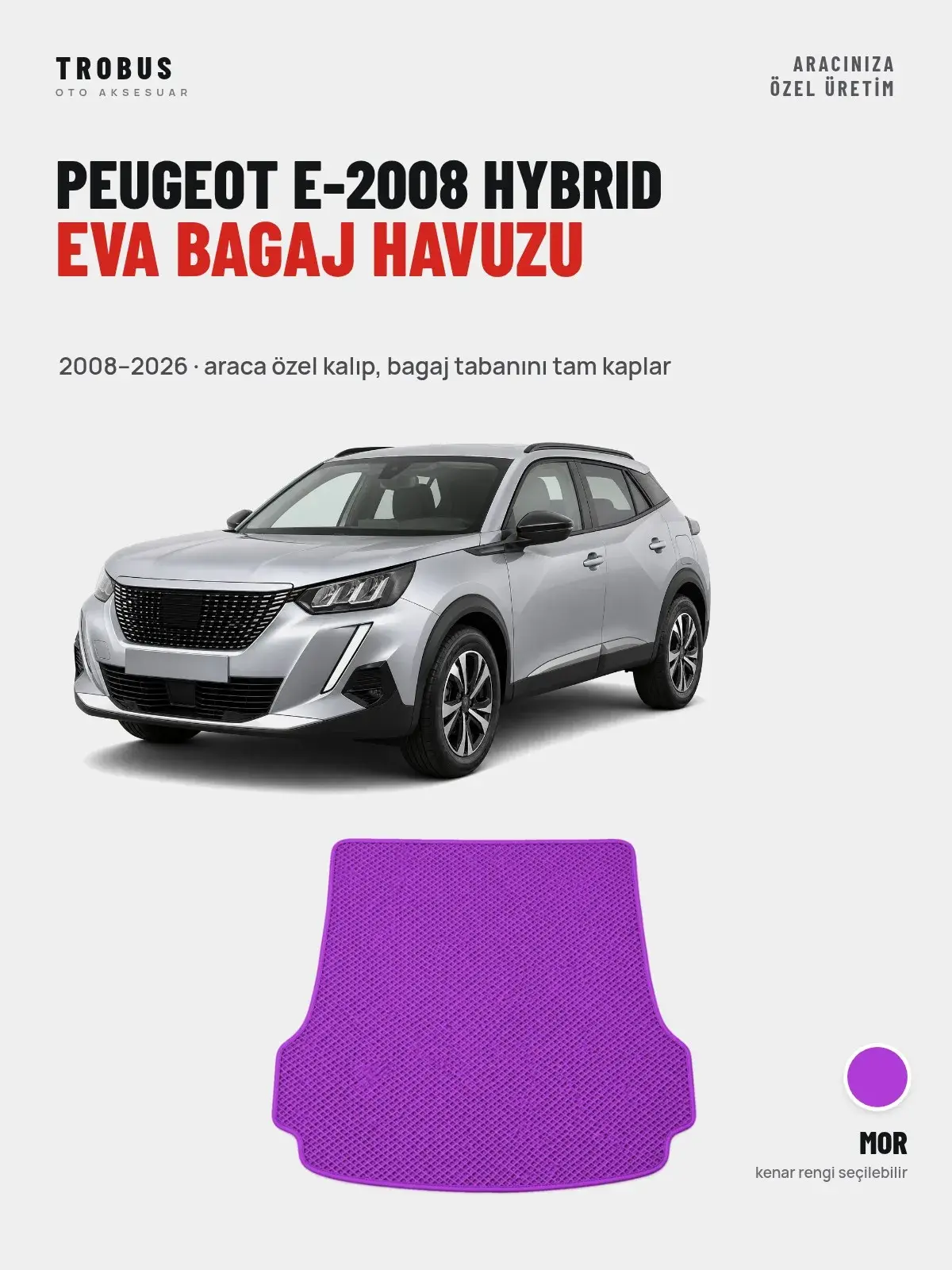Peugeot e-2008 Hybrid EVA Bagaj Havuzu (2008–2026) Mor – Araca Özel Kalıp (1)