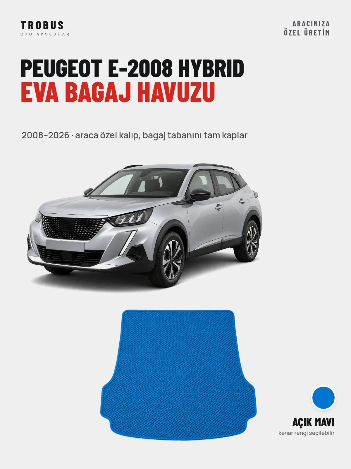 Peugeot e-2008 Hybrid EVA Bagaj Havuzu (2008–2026) Açık Mavi – Araca Özel Kalıp (1)