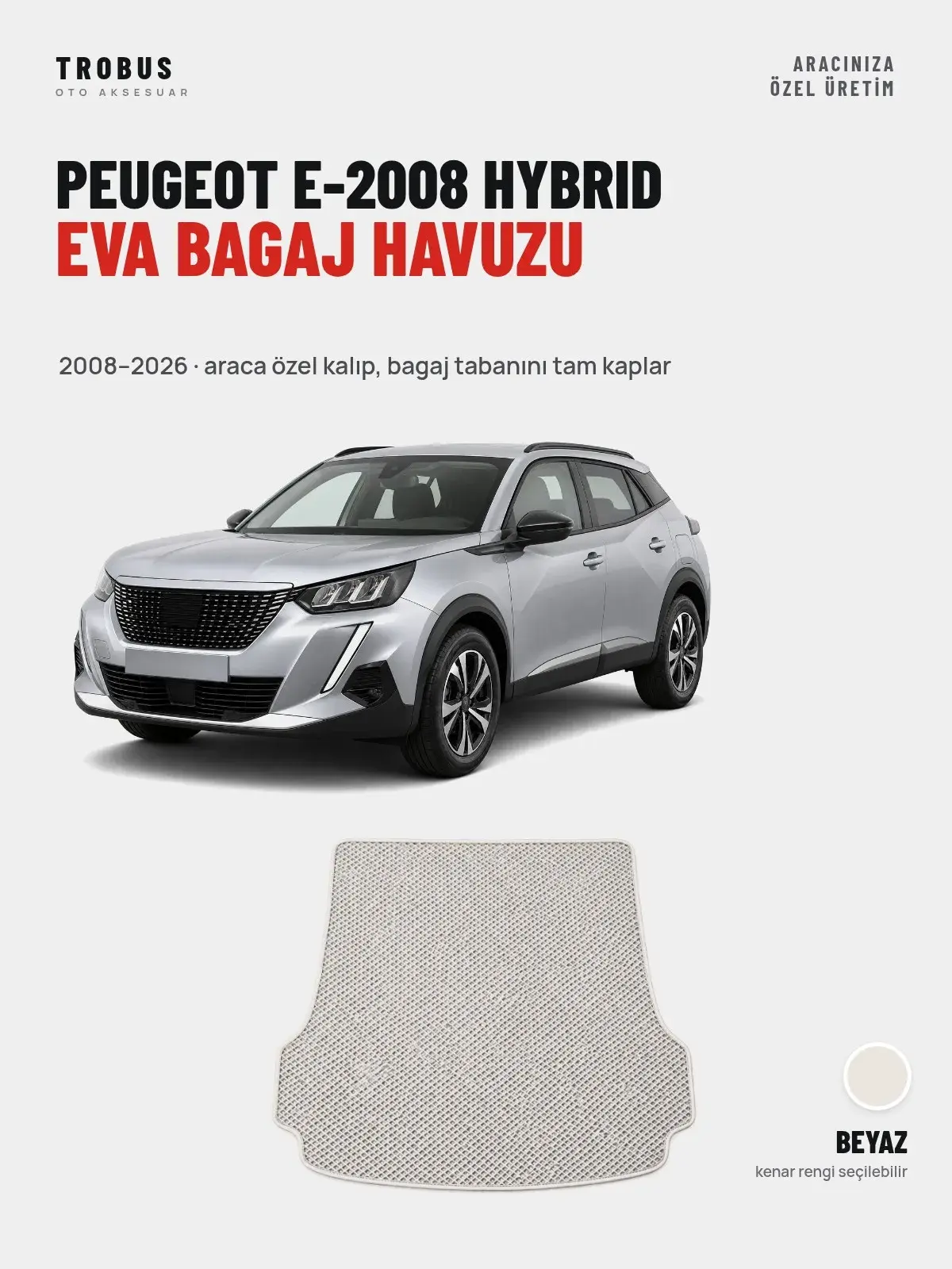 Peugeot e-2008 Hybrid EVA Bagaj Havuzu (2008–2026) Beyaz – Araca Özel Kalıp (1)