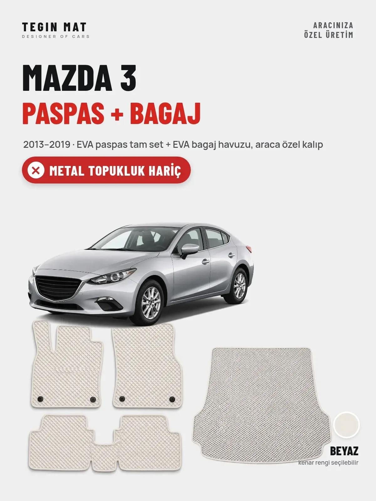 Mazda 3 EVA Paspas + Bagaj Havuzu Seti (2013–2019) Beyaz – Metal Topukluk Hariç (1)