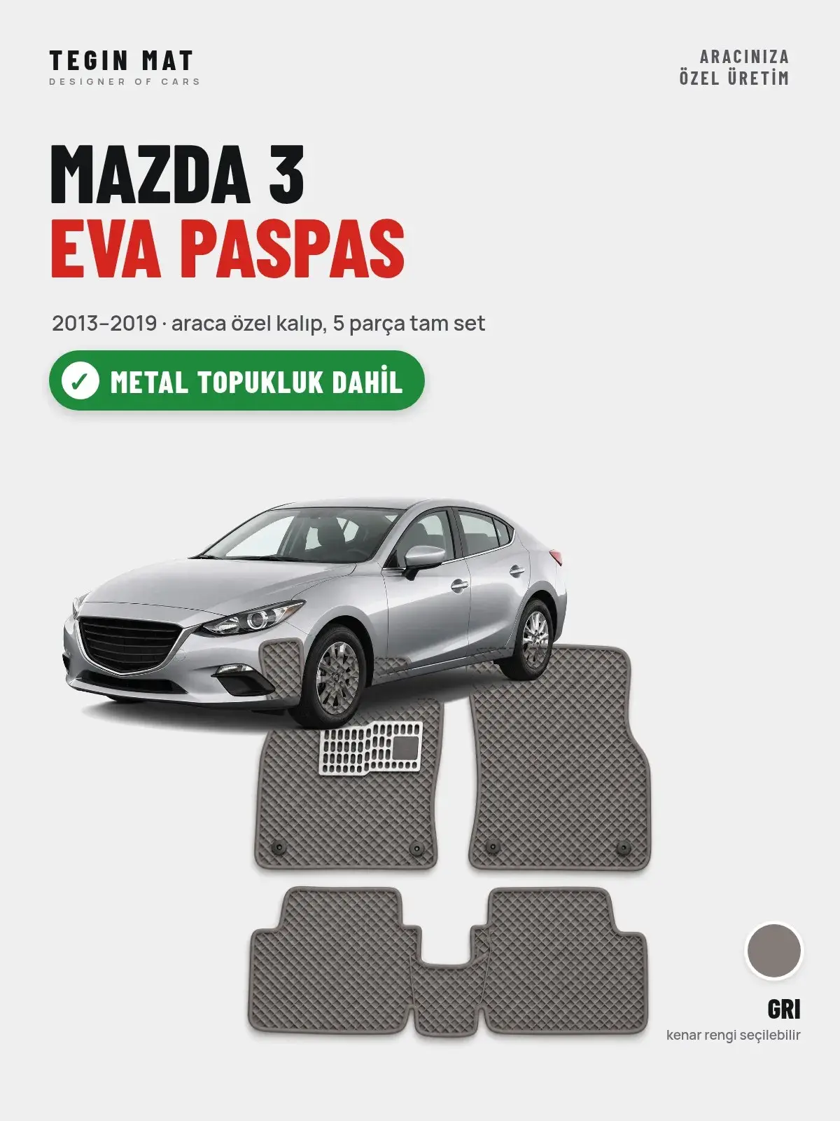 Mazda 3 EVA Oto Paspas Tam Set (2013–2019) Gri – Metal Topukluk Dahil (1)