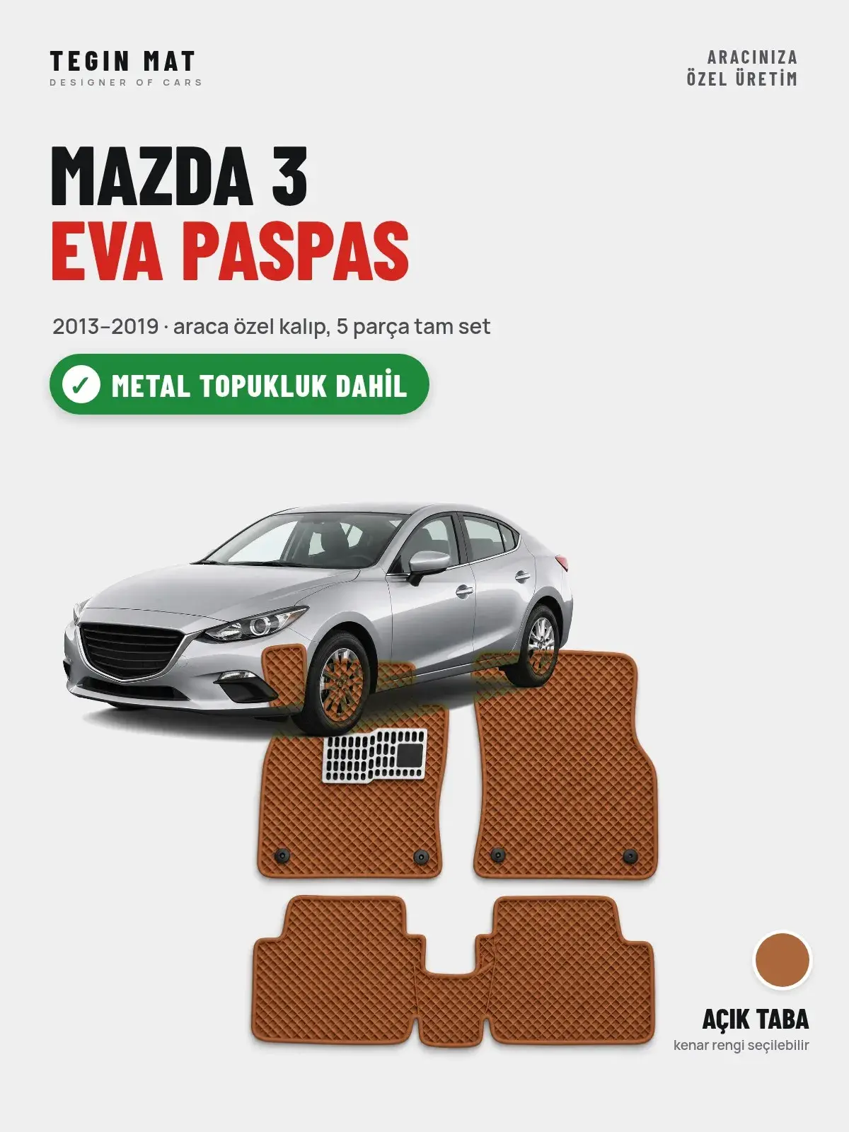 Mazda 3 EVA Oto Paspas Tam Set (2013–2019) Açık Taba – Metal Topukluk Dahil (1)