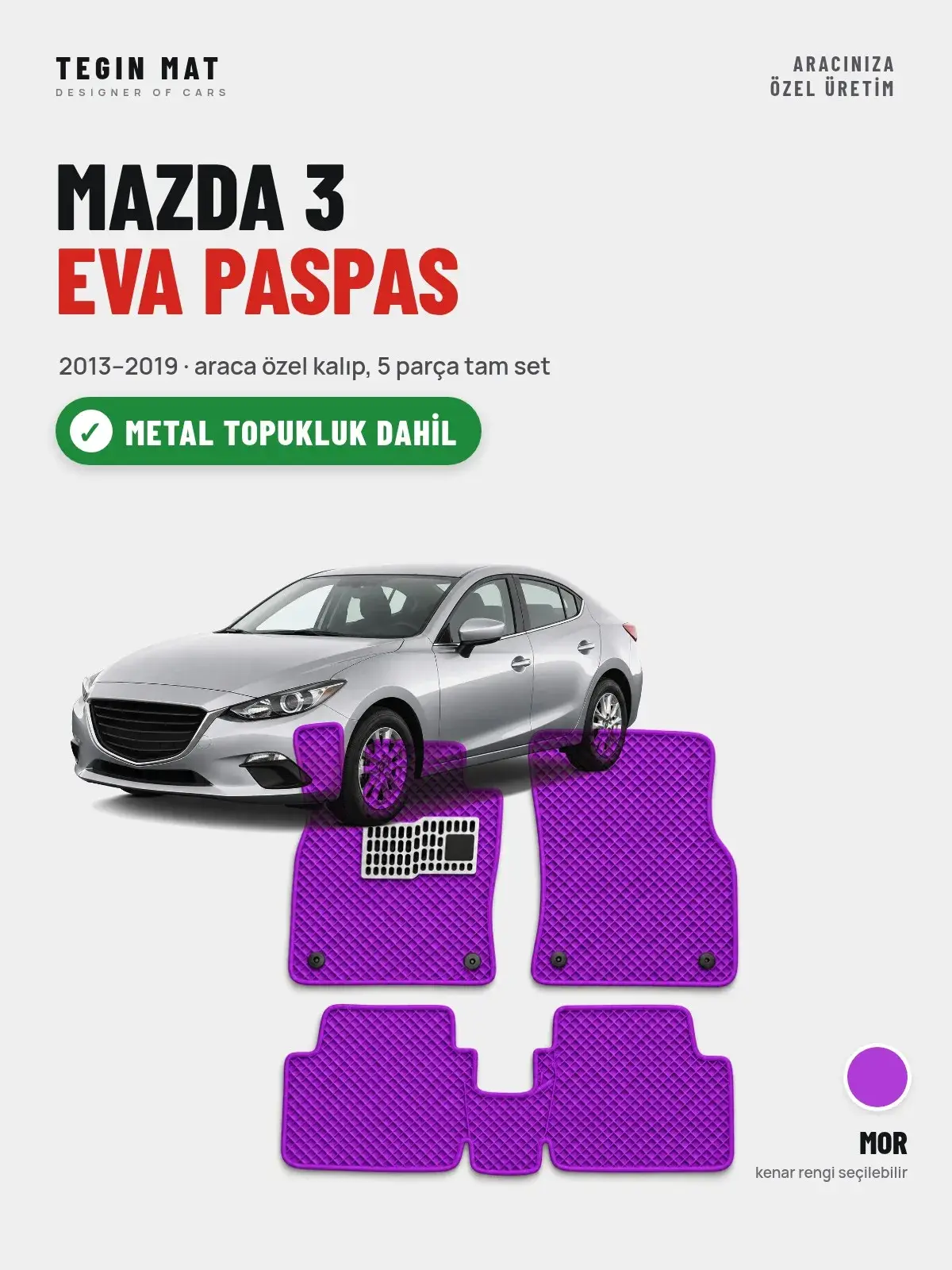 Mazda 3 EVA Oto Paspas Tam Set (2013–2019) Mor – Metal Topukluk Dahil (1)