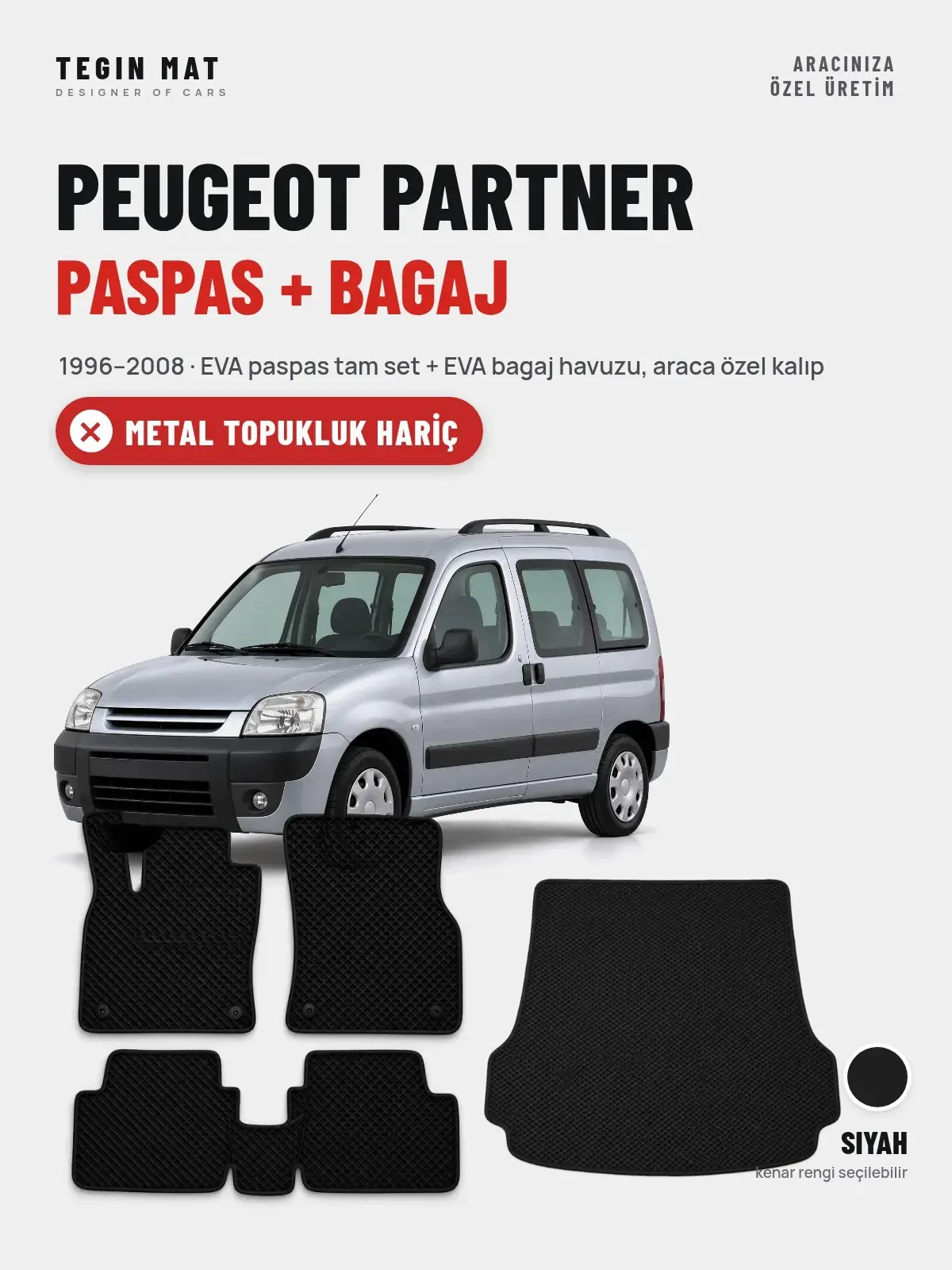 Peugeot Partner EVA Paspas + Bagaj Havuzu Seti (1996–2008) Siyah – Metal Topukluk Hariç (1)