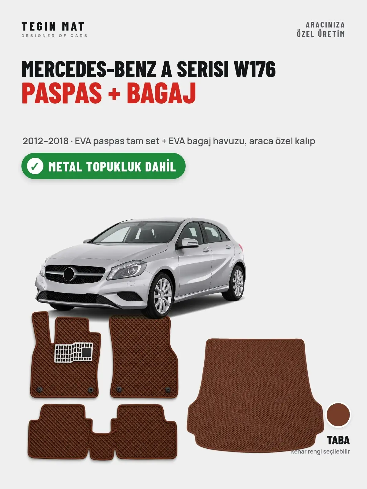 Mercedes-Benz A Serisi W176 EVA Paspas + Bagaj Havuzu Seti (2012–2018) Taba – Metal Topukluk Dahil (1)