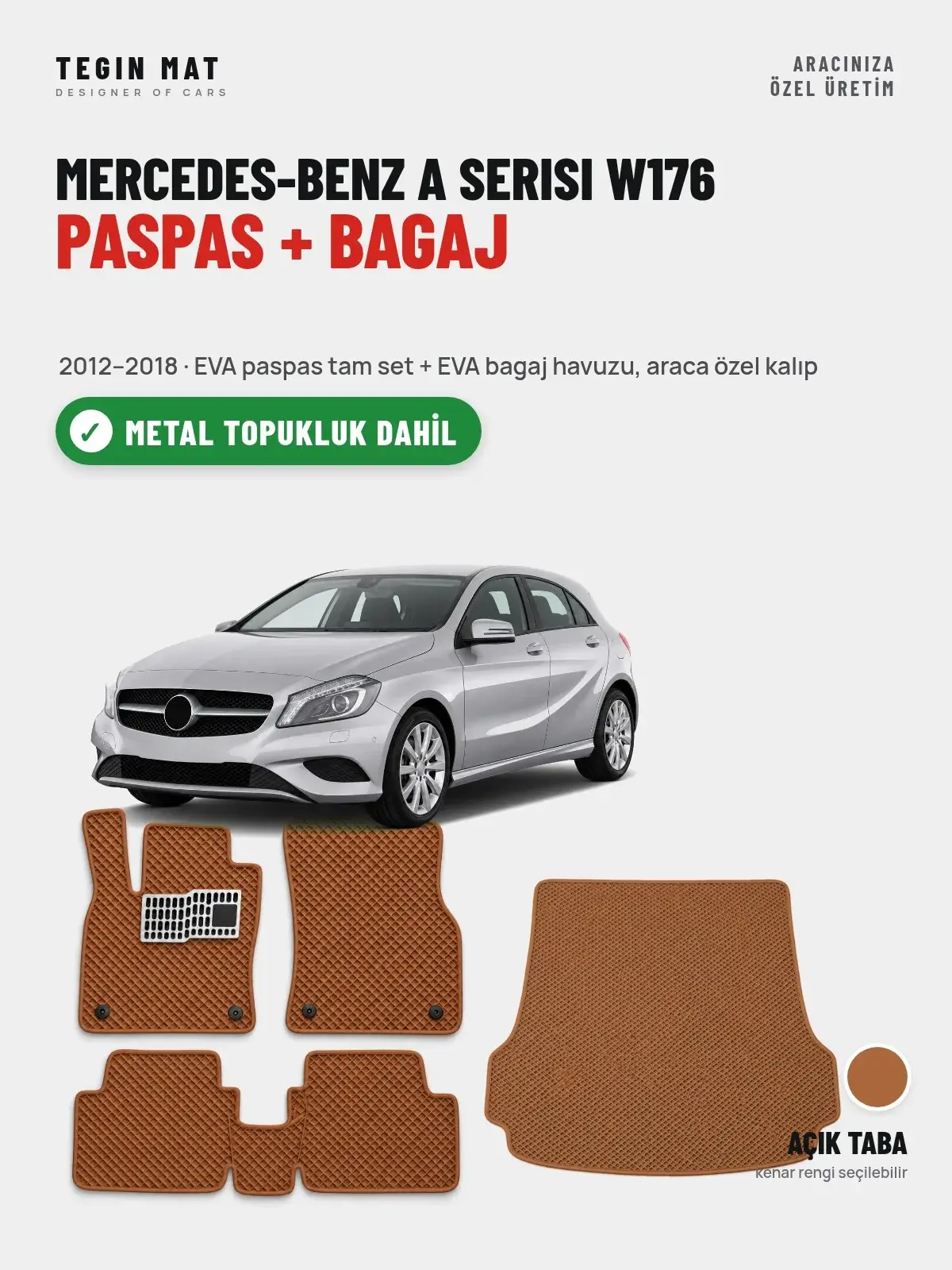 Mercedes-Benz A Serisi W176 EVA Paspas + Bagaj Havuzu Seti (2012–2018) Açık Taba – Metal Topukluk Dahil (1)