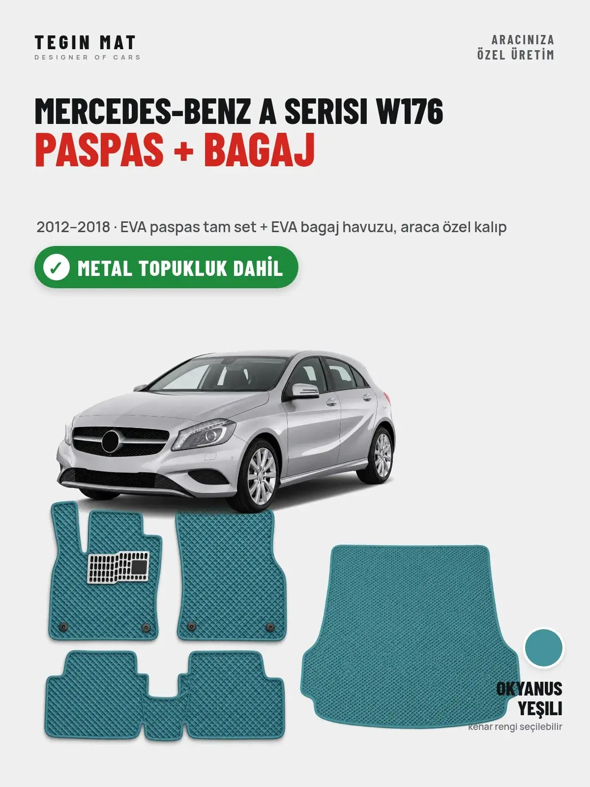 Mercedes-Benz A Serisi W176 EVA Paspas + Bagaj Havuzu Seti (2012–2018) Okyanus Yeşili – Metal Topukluk Dahil (1)