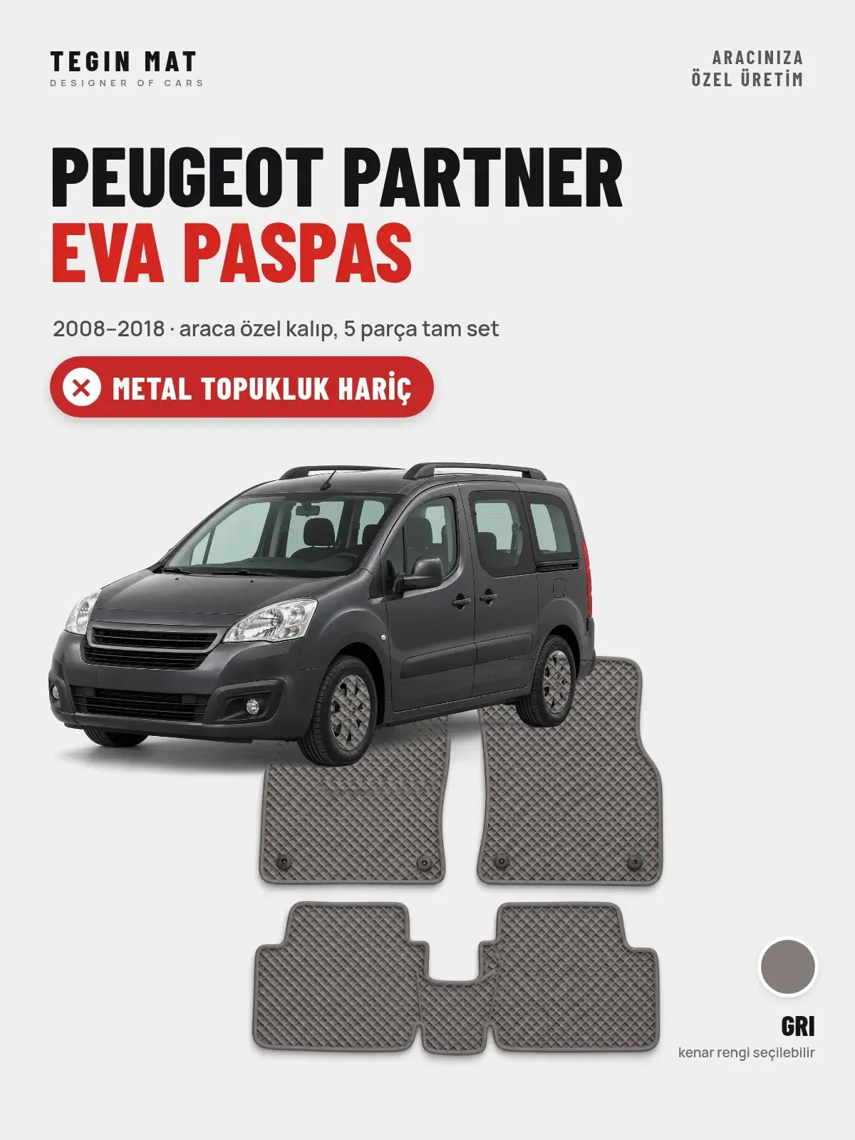 Peugeot Partner EVA Oto Paspas Tam Set (2008–2018) Gri – Metal Topukluk Hariç (1)