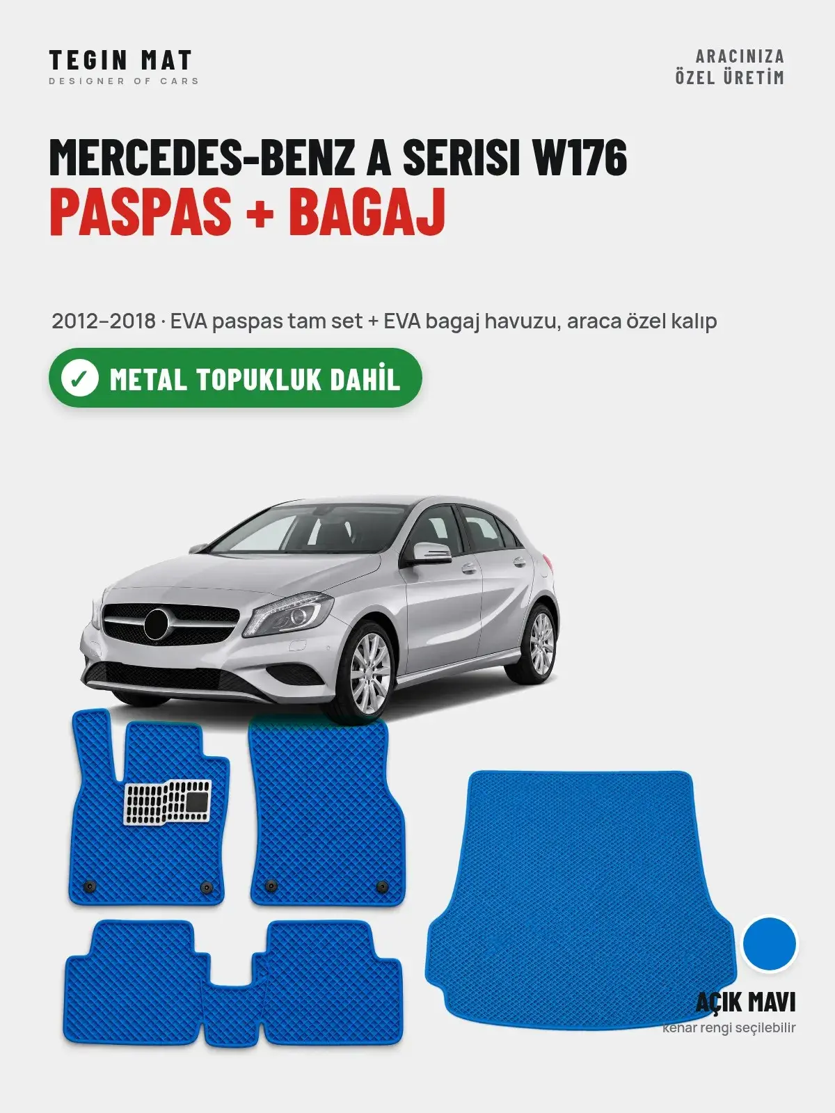 Mercedes-Benz A Serisi W176 EVA Paspas + Bagaj Havuzu Seti (2012–2018) Açık Mavi – Metal Topukluk Dahil (1)