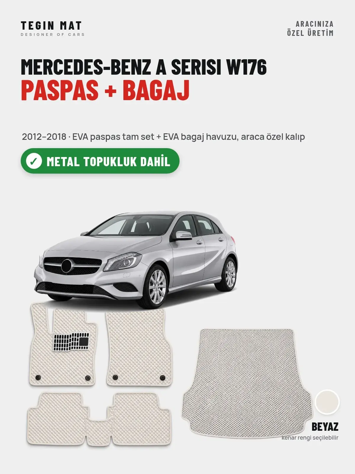 Mercedes-Benz A Serisi W176 EVA Paspas + Bagaj Havuzu Seti (2012–2018) Beyaz – Metal Topukluk Dahil (1)