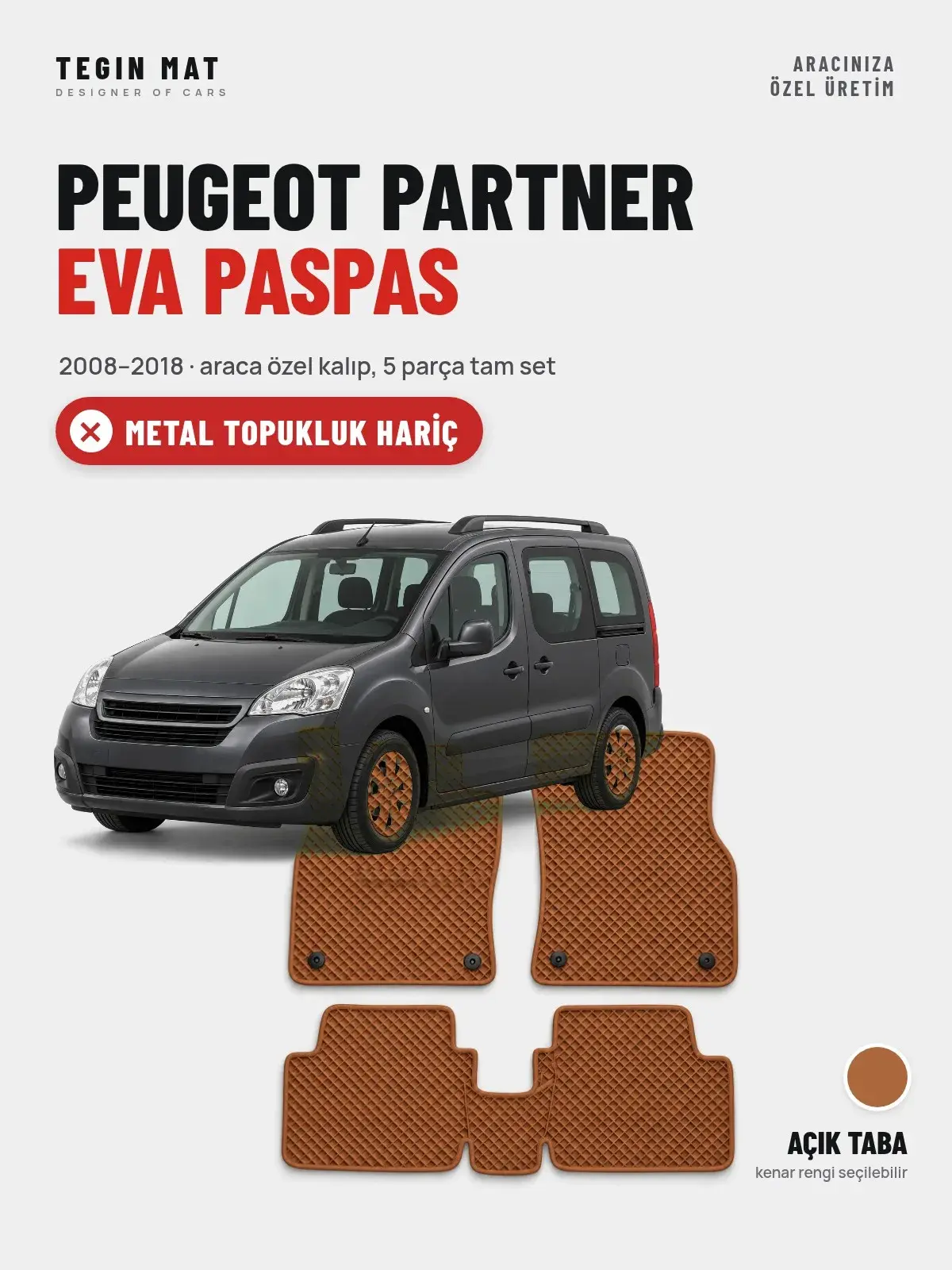 Peugeot Partner EVA Oto Paspas Tam Set (2008–2018) Açık Taba – Metal Topukluk Hariç (1)