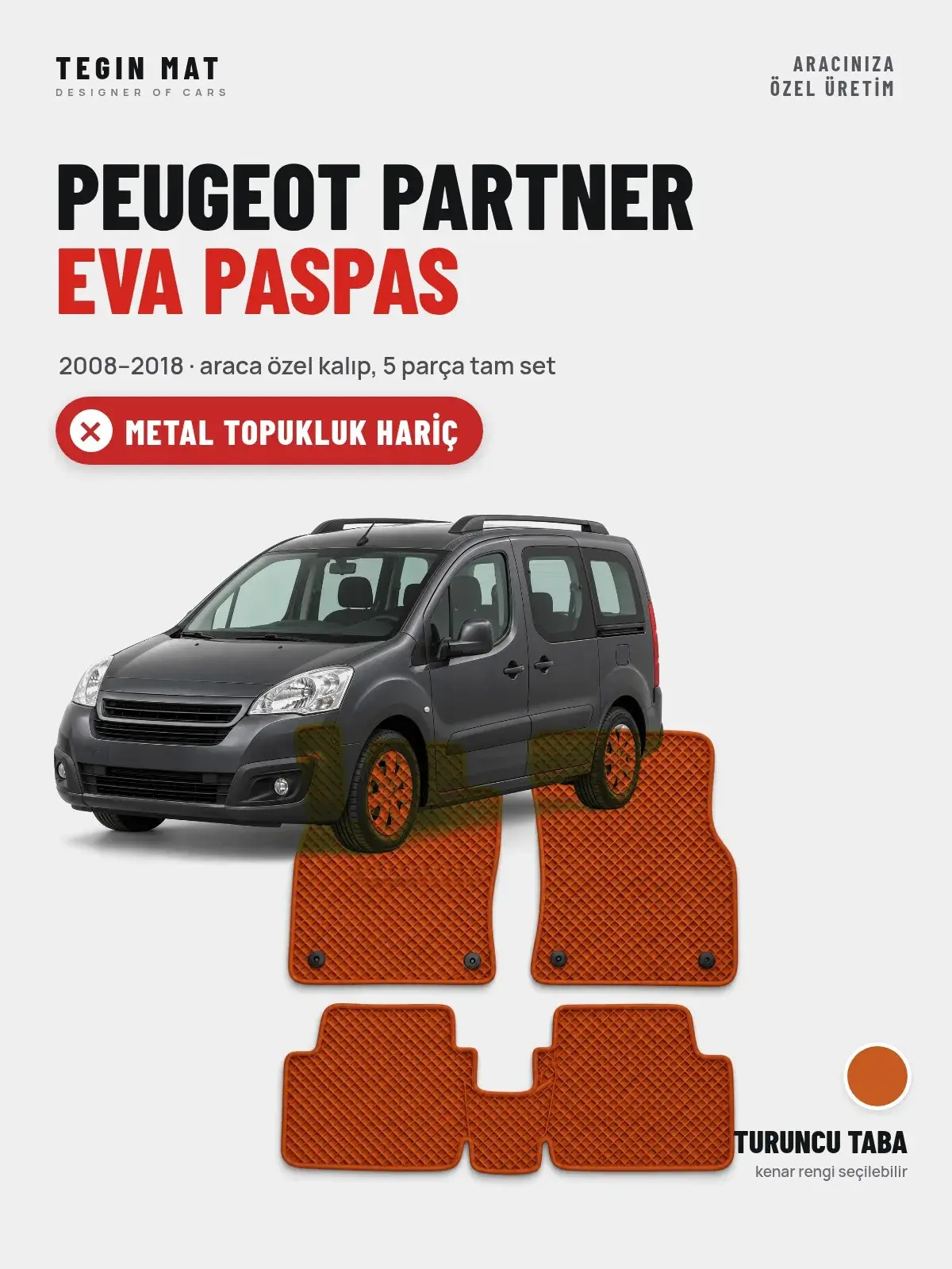 Peugeot Partner EVA Oto Paspas Tam Set (2008–2018) Turuncu Taba – Metal Topukluk Hariç (1)