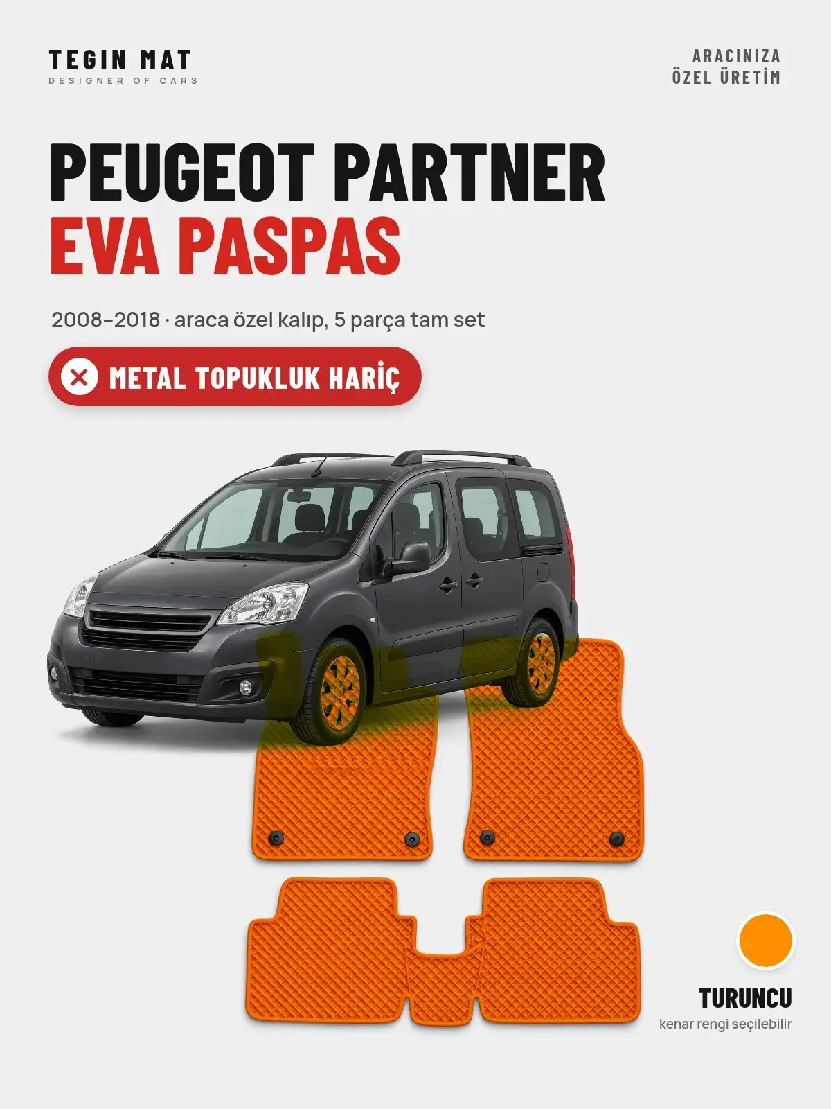 Peugeot Partner EVA Oto Paspas Tam Set (2008–2018) Turuncu – Metal Topukluk Hariç (1)