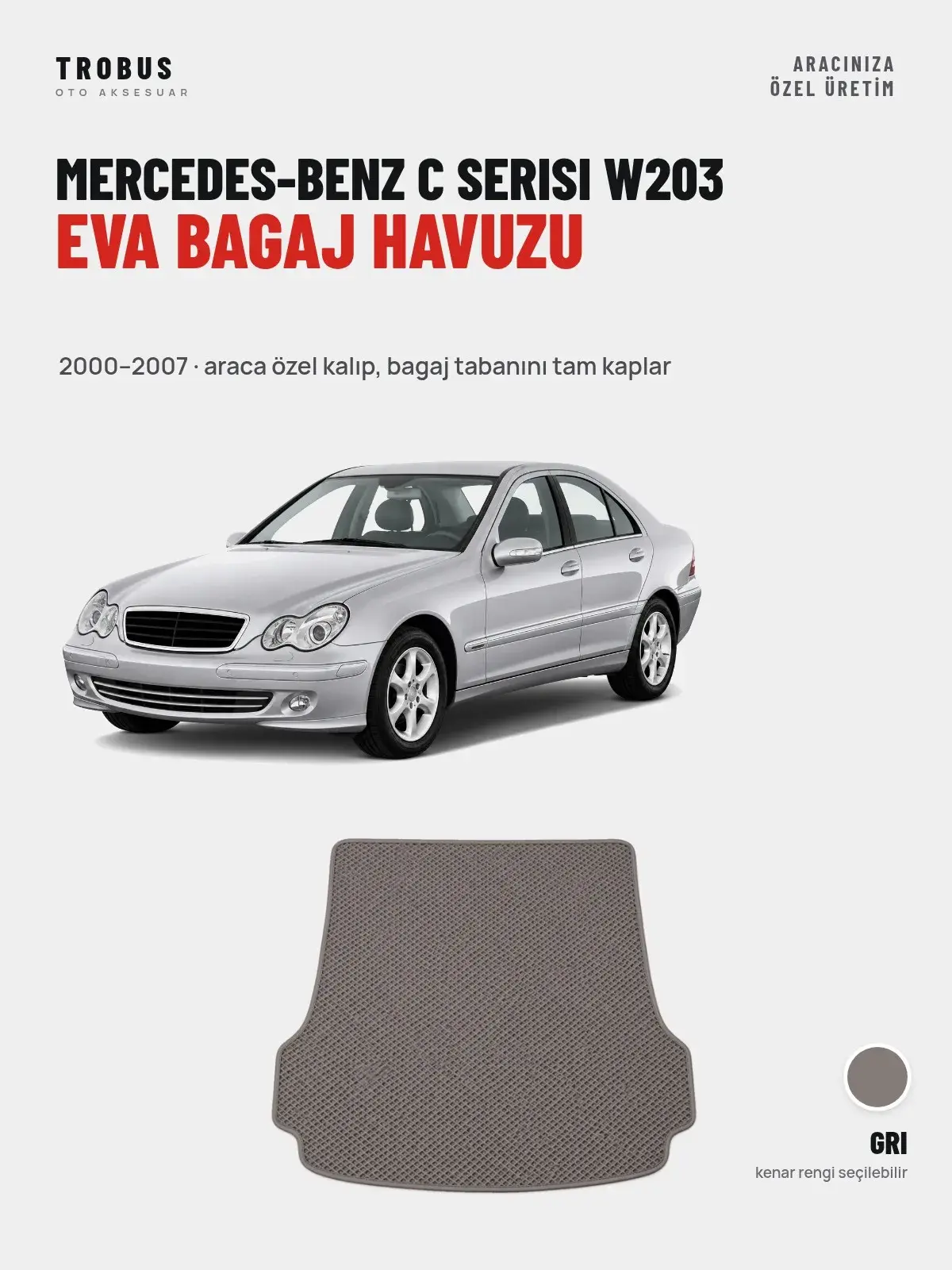 Mercedes-Benz C Serisi W203 EVA Bagaj Havuzu (2000–2007) Gri – Araca Özel Kalıp (1)