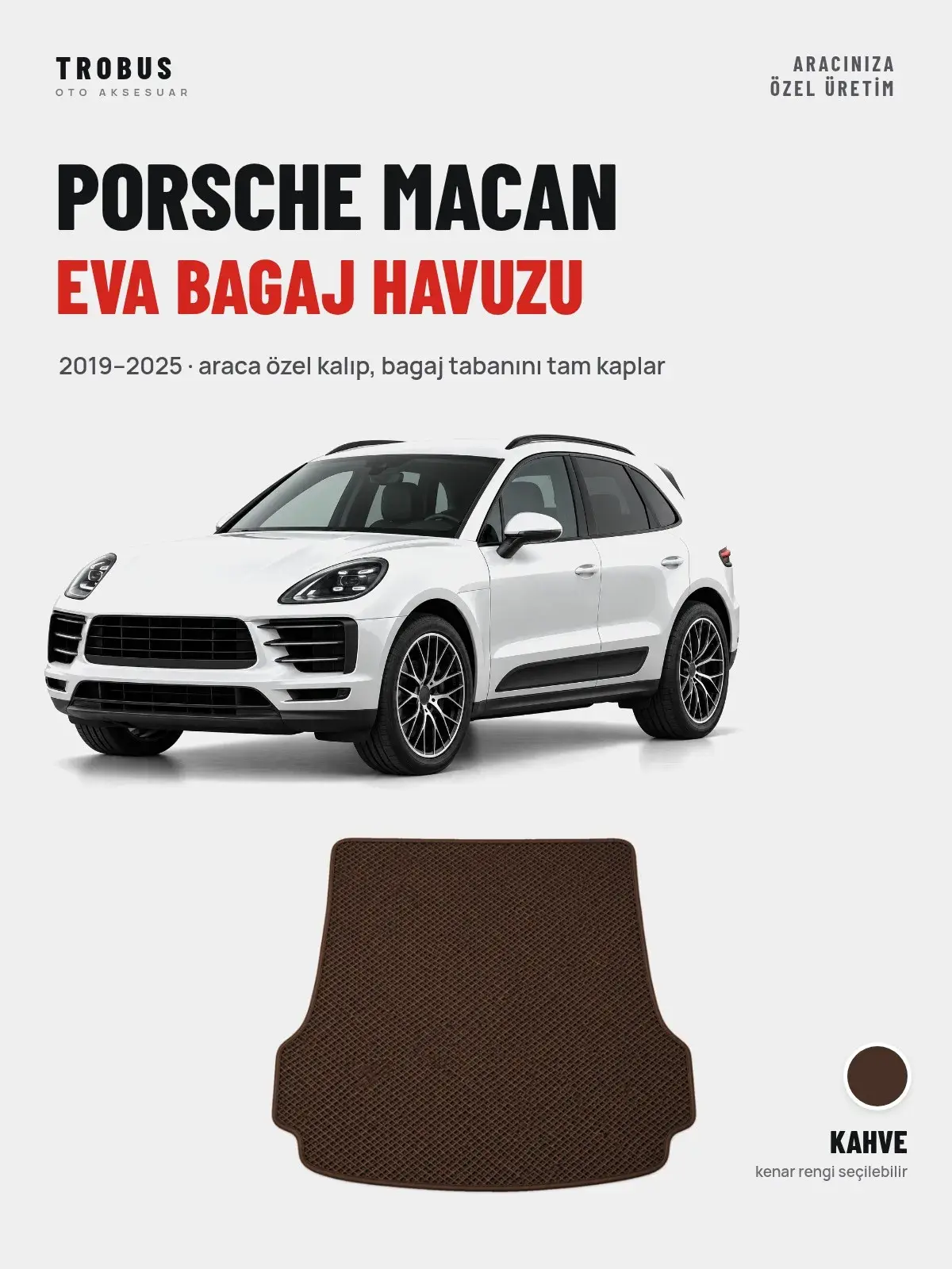Porsche Macan EVA Bagaj Havuzu (2019–2025) Kahve – Araca Özel Kalıp (1)