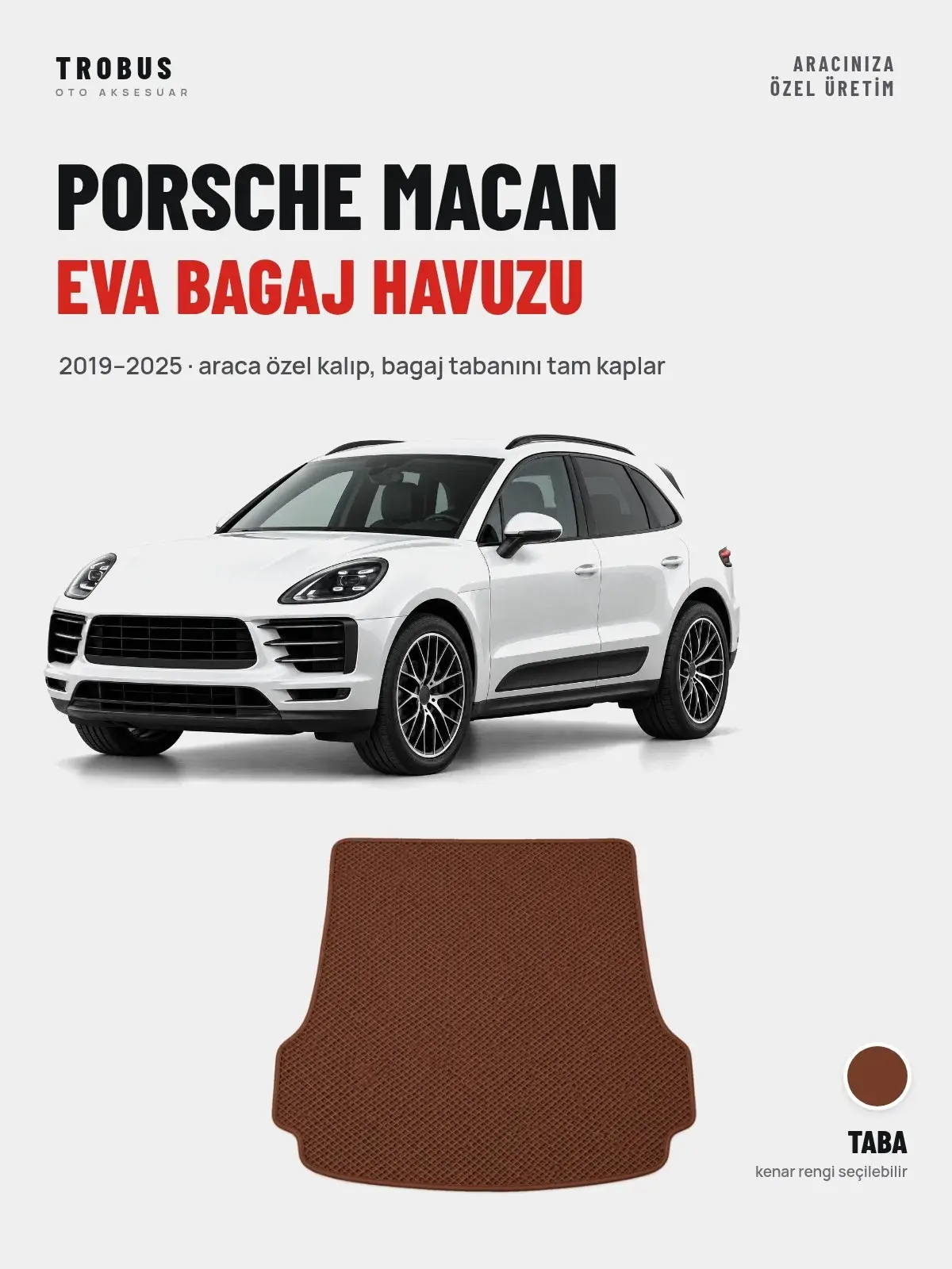 Porsche Macan EVA Bagaj Havuzu (2019–2025) Taba – Araca Özel Kalıp (1)
