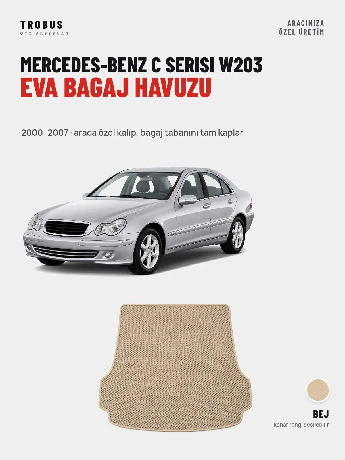 Mercedes-Benz C Serisi W203 EVA Bagaj Havuzu (2000–2007) Bej – Araca Özel Kalıp (1)