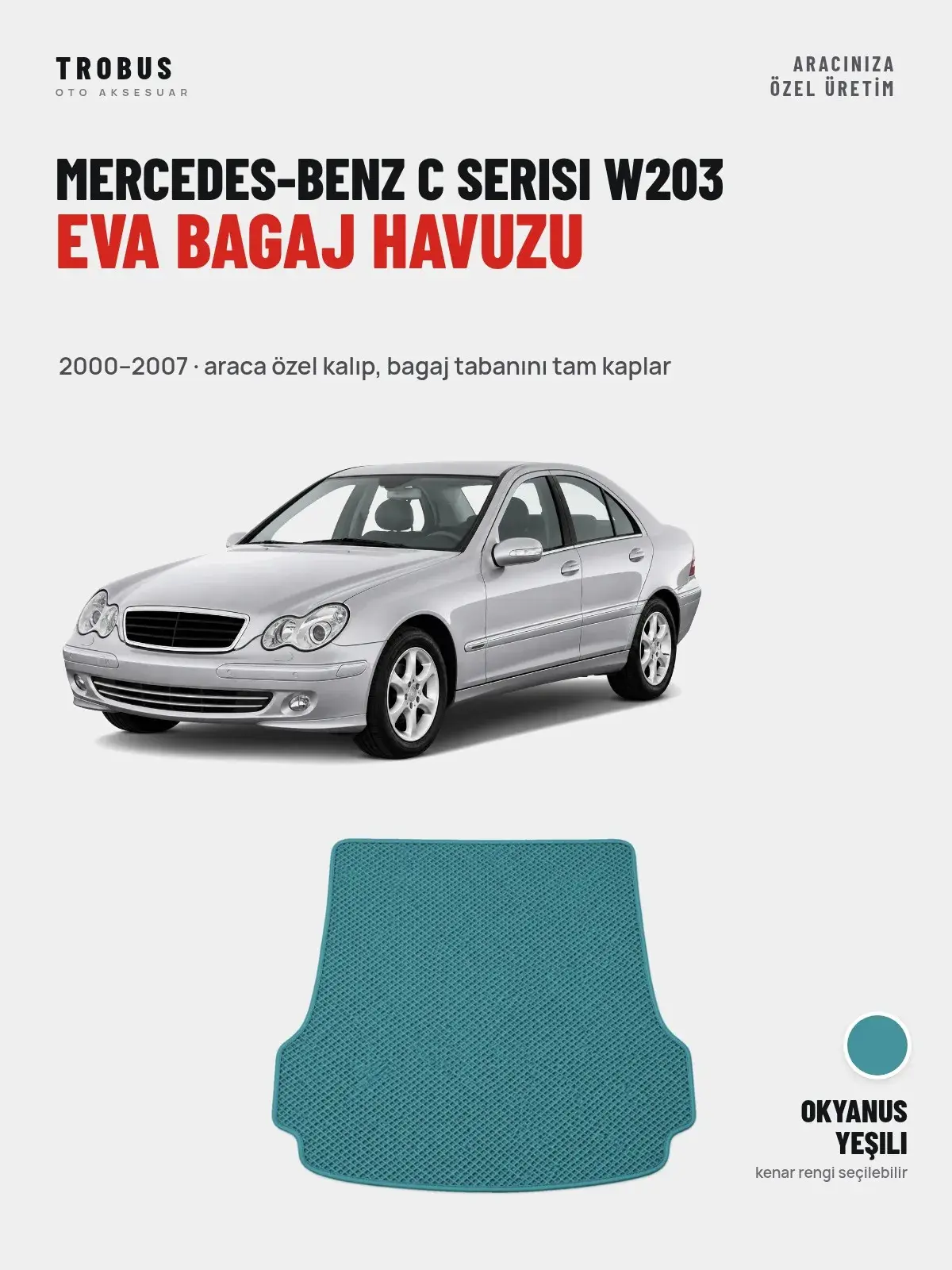 Mercedes-Benz C Serisi W203 EVA Bagaj Havuzu (2000–2007) Okyanus Yeşili – Araca Özel Kalıp (1)