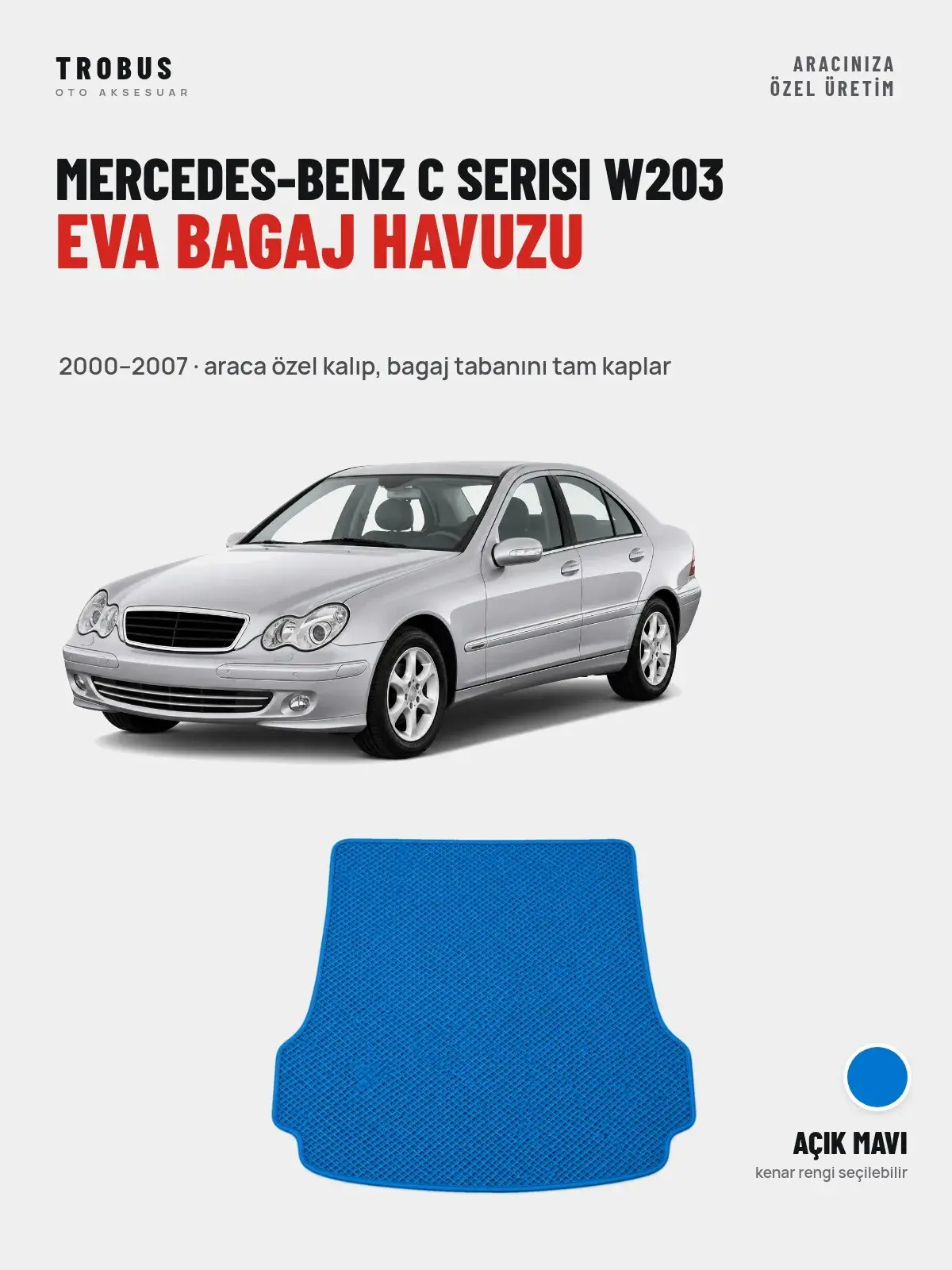 Mercedes-Benz C Serisi W203 EVA Bagaj Havuzu (2000–2007) Açık Mavi – Araca Özel Kalıp (1)
