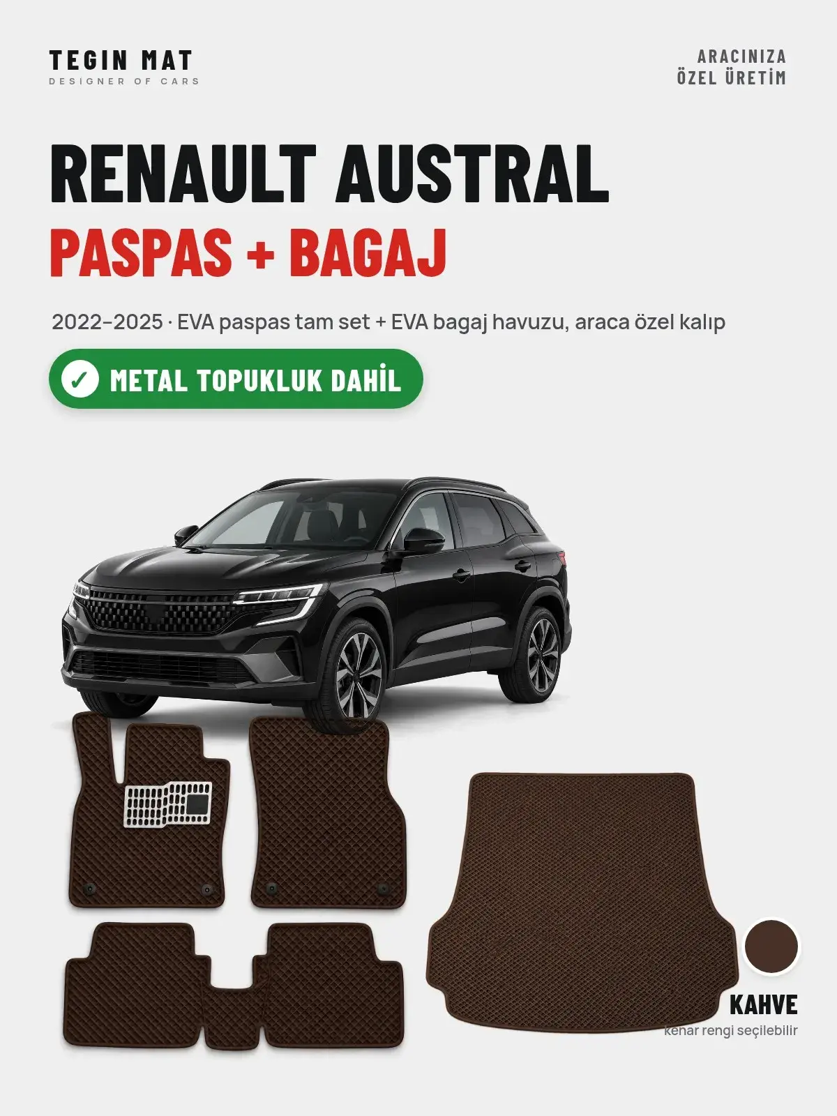Renault Austral EVA Paspas + Bagaj Havuzu Seti (2022–2025) Kahve – Metal Topukluk Dahil (1)