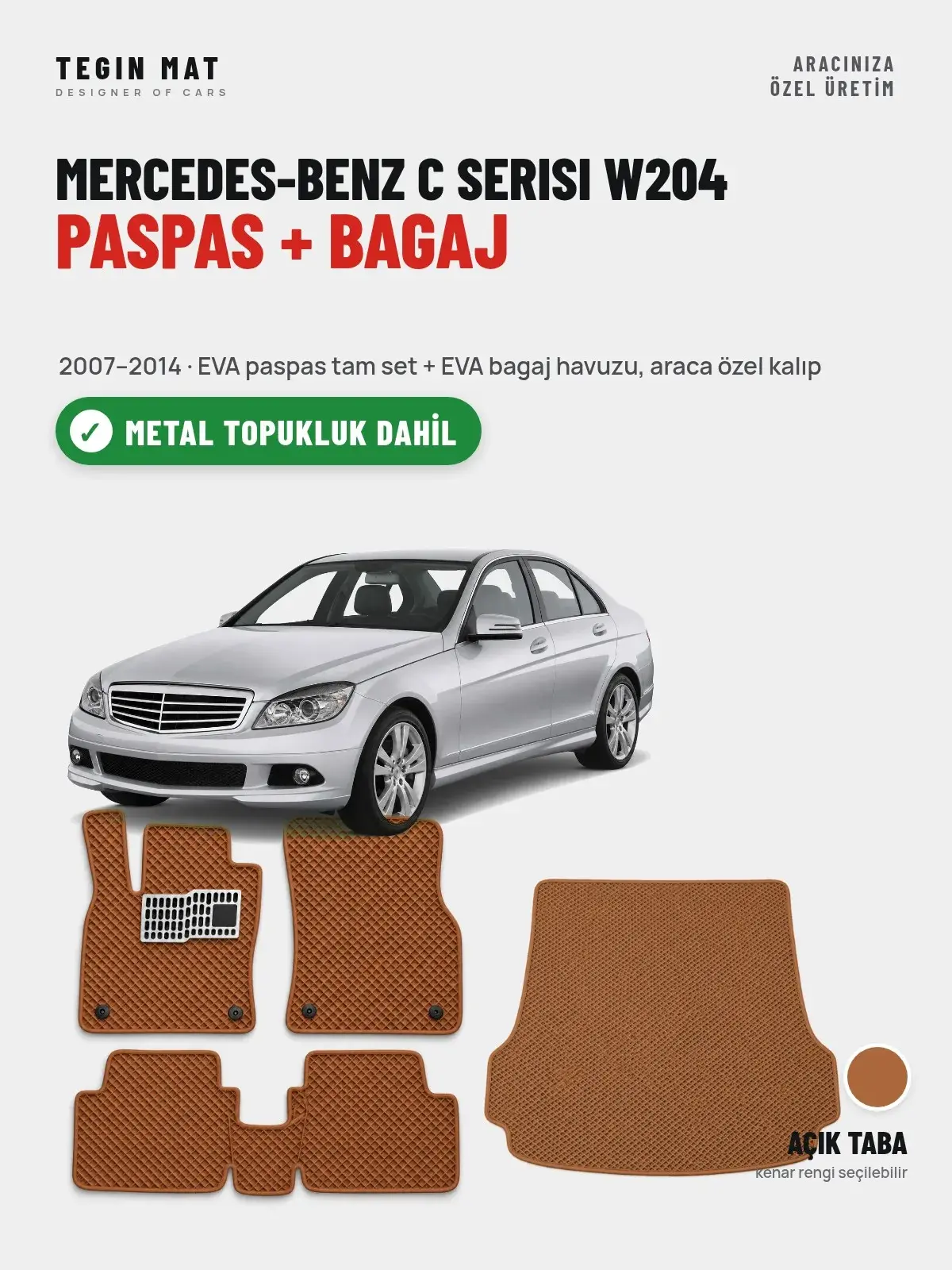 Mercedes-Benz C Serisi W204 EVA Paspas + Bagaj Havuzu Seti (2007–2014) Açık Taba – Metal Topukluk Dahil (1)