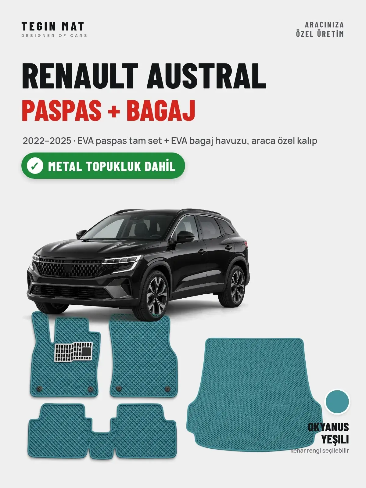 Renault Austral EVA Paspas + Bagaj Havuzu Seti (2022–2025) Okyanus Yeşili – Metal Topukluk Dahil (1)