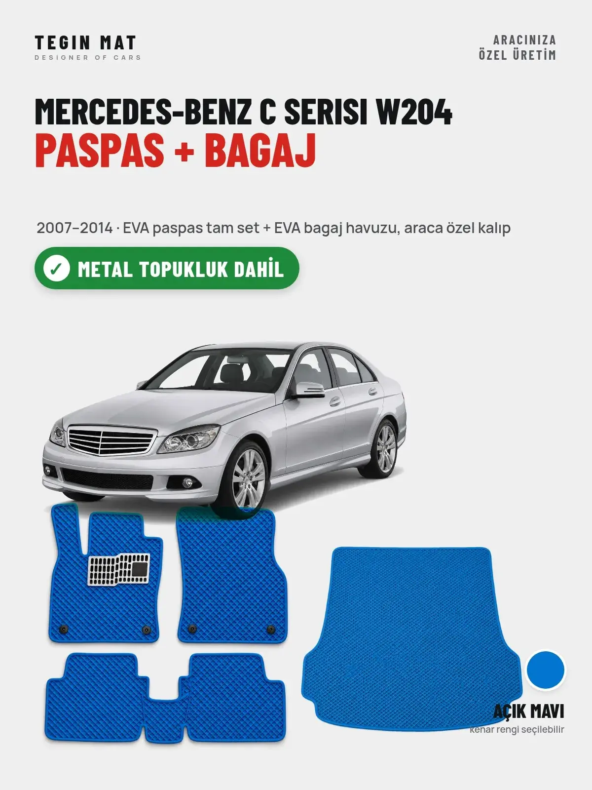 Mercedes-Benz C Serisi W204 EVA Paspas + Bagaj Havuzu Seti (2007–2014) Açık Mavi – Metal Topukluk Dahil (1)