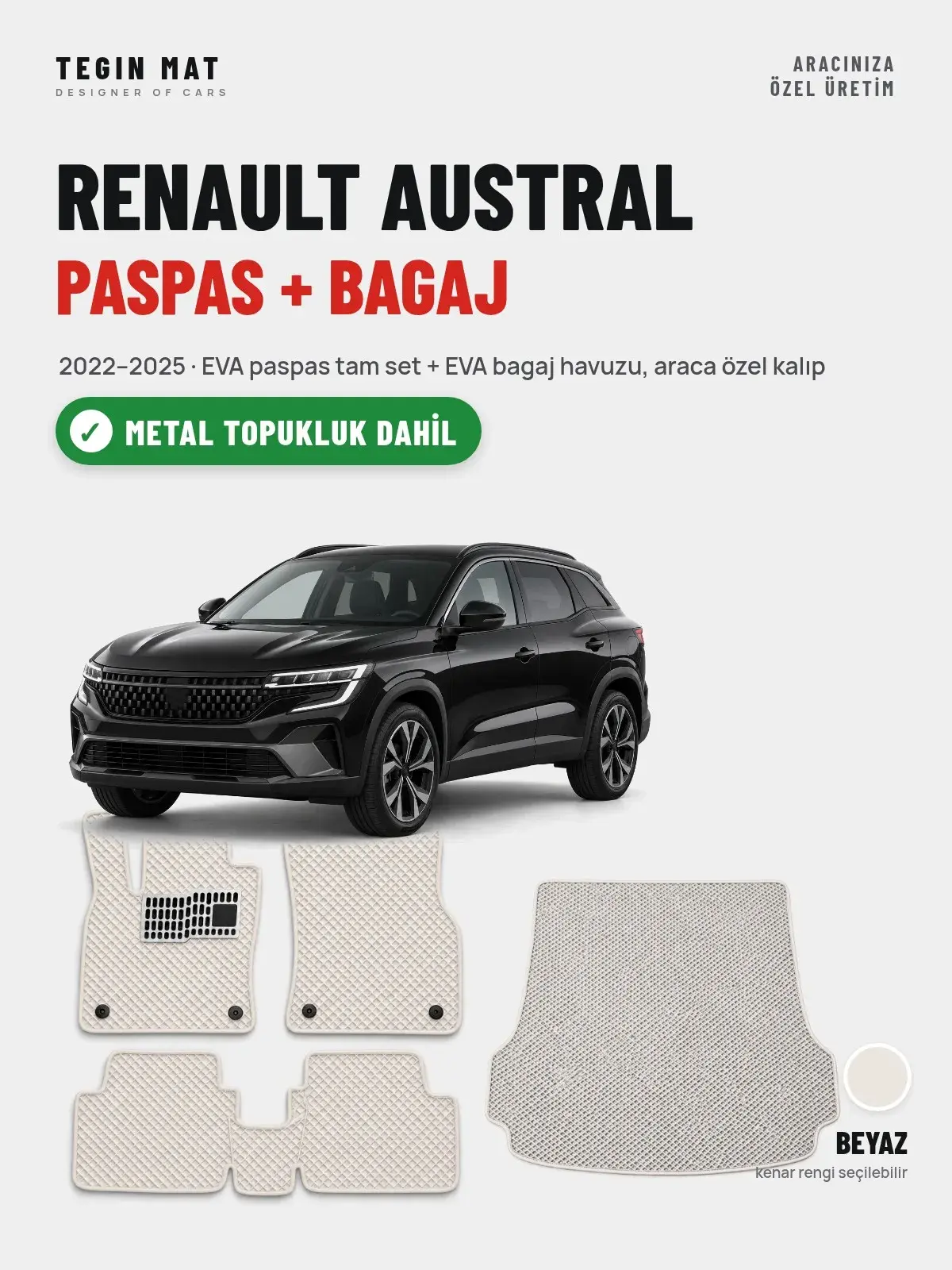 Renault Austral EVA Paspas + Bagaj Havuzu Seti (2022–2025) Beyaz – Metal Topukluk Dahil (1)