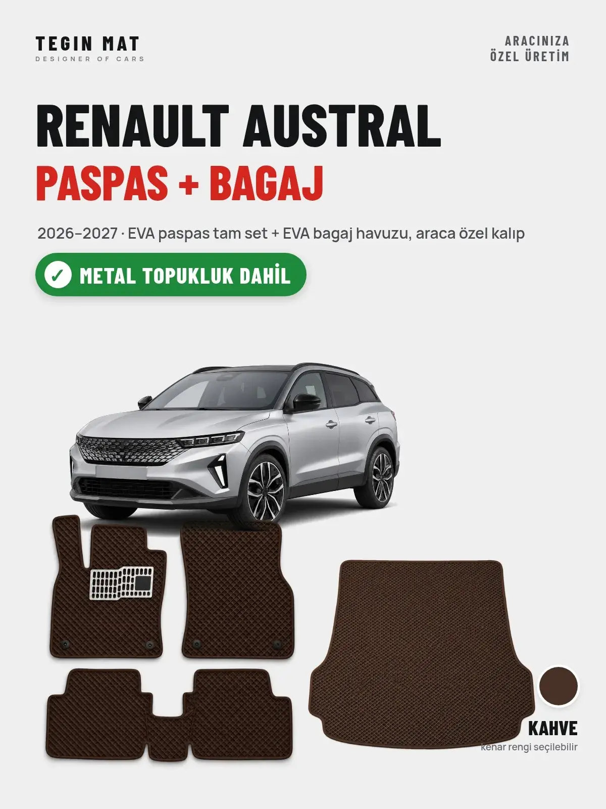 Renault Austral EVA Paspas + Bagaj Havuzu Seti (2026–2027) Kahve – Metal Topukluk Dahil (1)