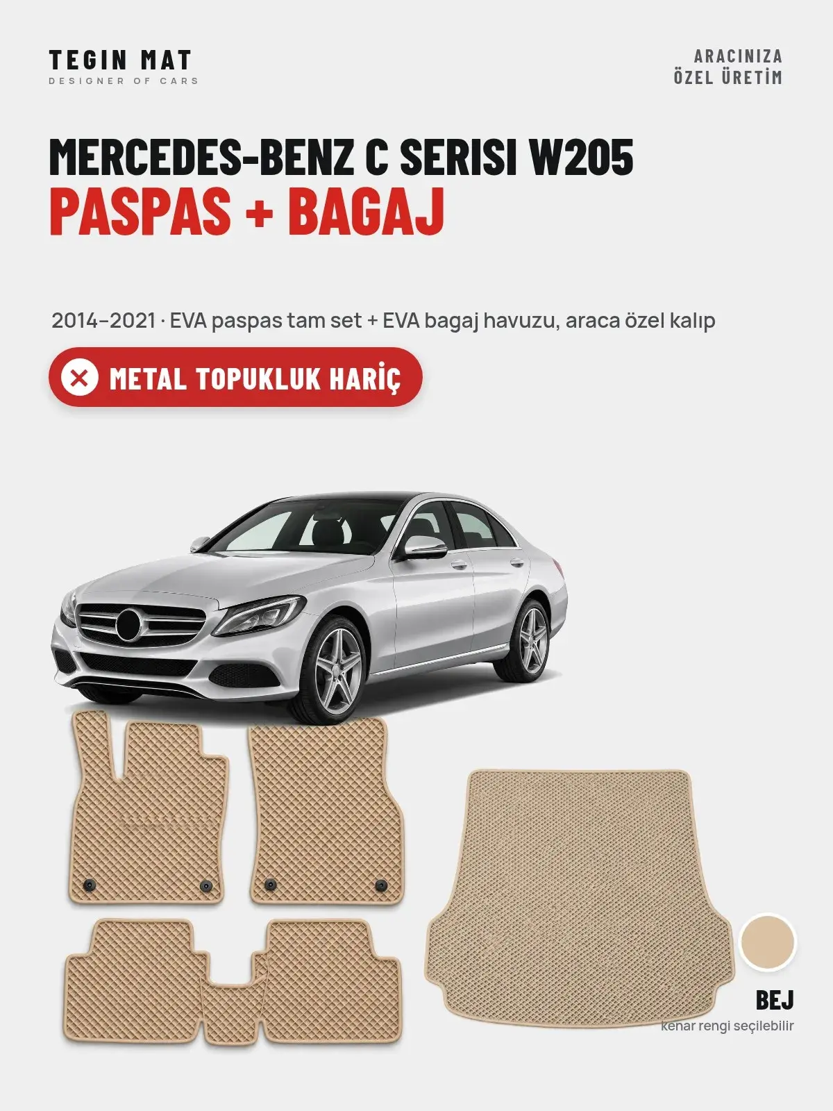 Mercedes-Benz C Serisi W205 EVA Paspas + Bagaj Havuzu Seti (2014–2021) Bej – Metal Topukluk Hariç (1)