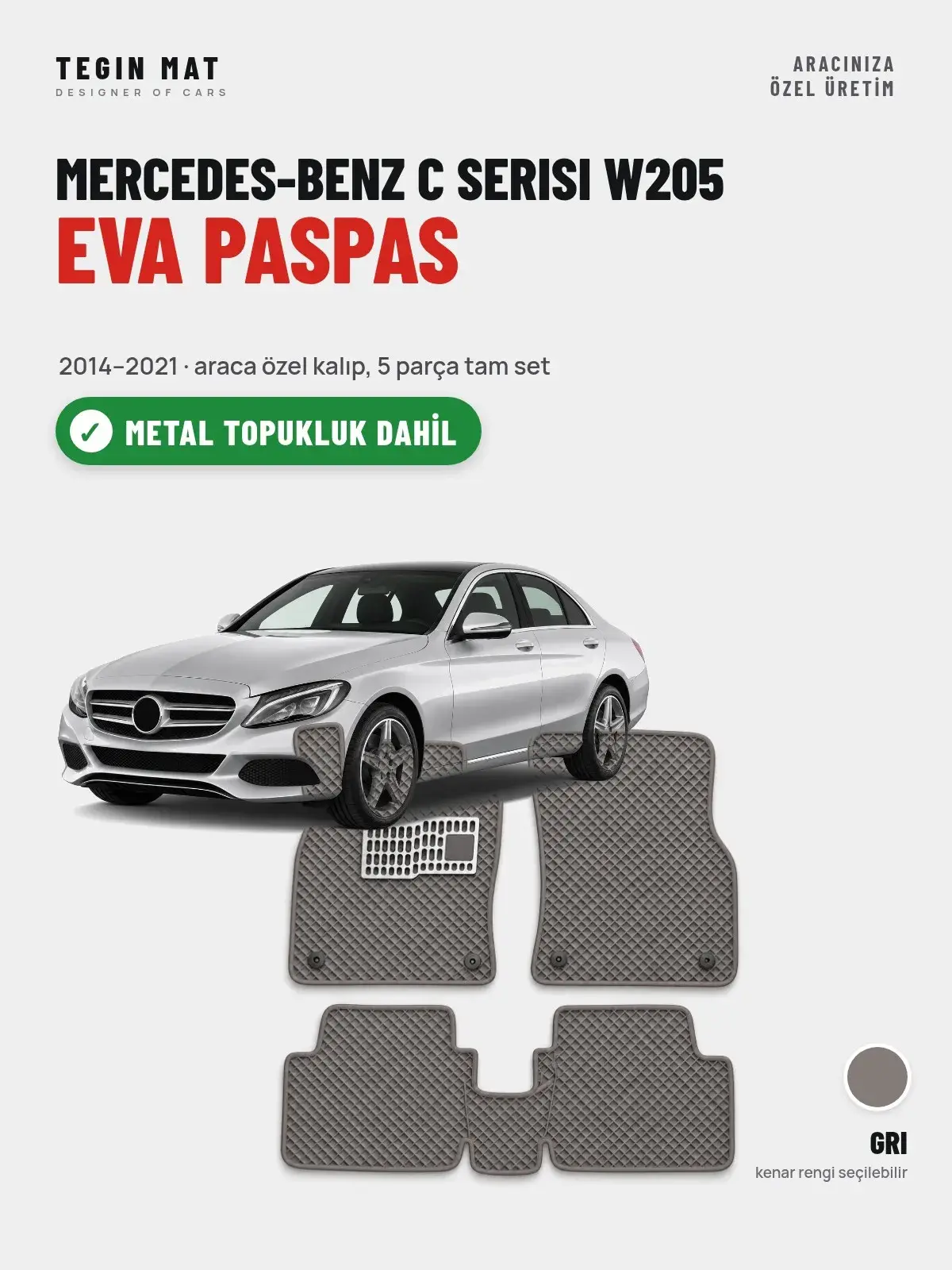 Mercedes-Benz C Serisi W205 EVA Oto Paspas Tam Set (2014–2021) Gri – Metal Topukluk Dahil (1)