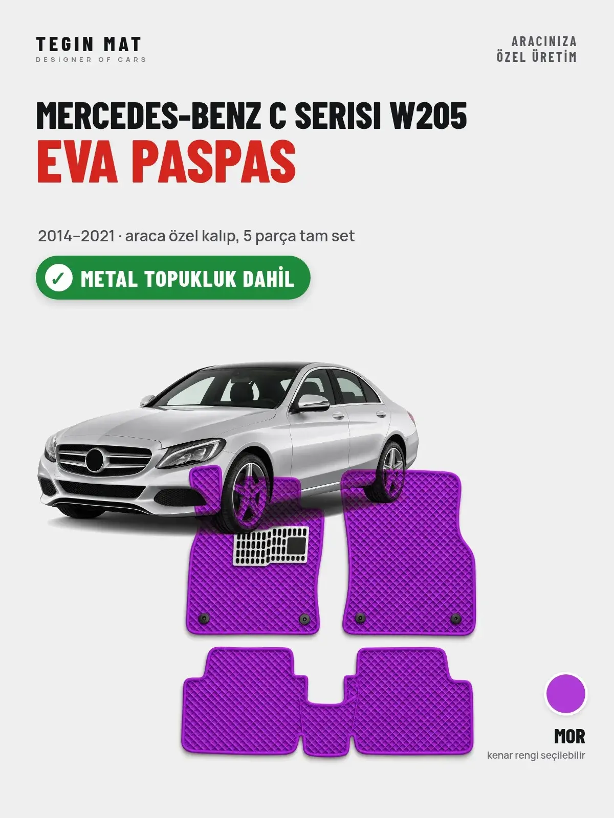 Mercedes-Benz C Serisi W205 EVA Oto Paspas Tam Set (2014–2021) Mor – Metal Topukluk Dahil (1)