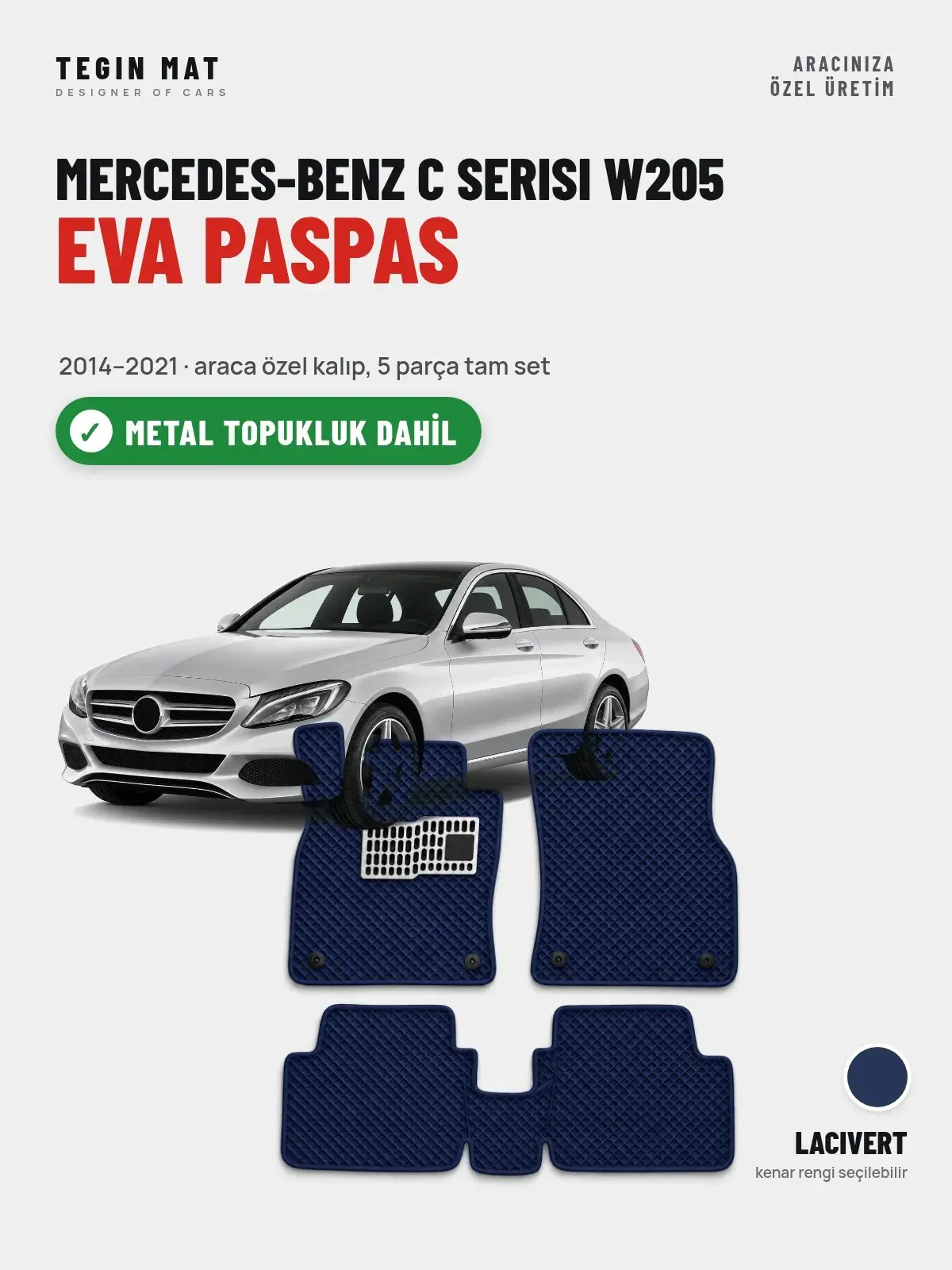 Mercedes-Benz C Serisi W205 EVA Oto Paspas Tam Set (2014–2021) Lacivert – Metal Topukluk Dahil (1)