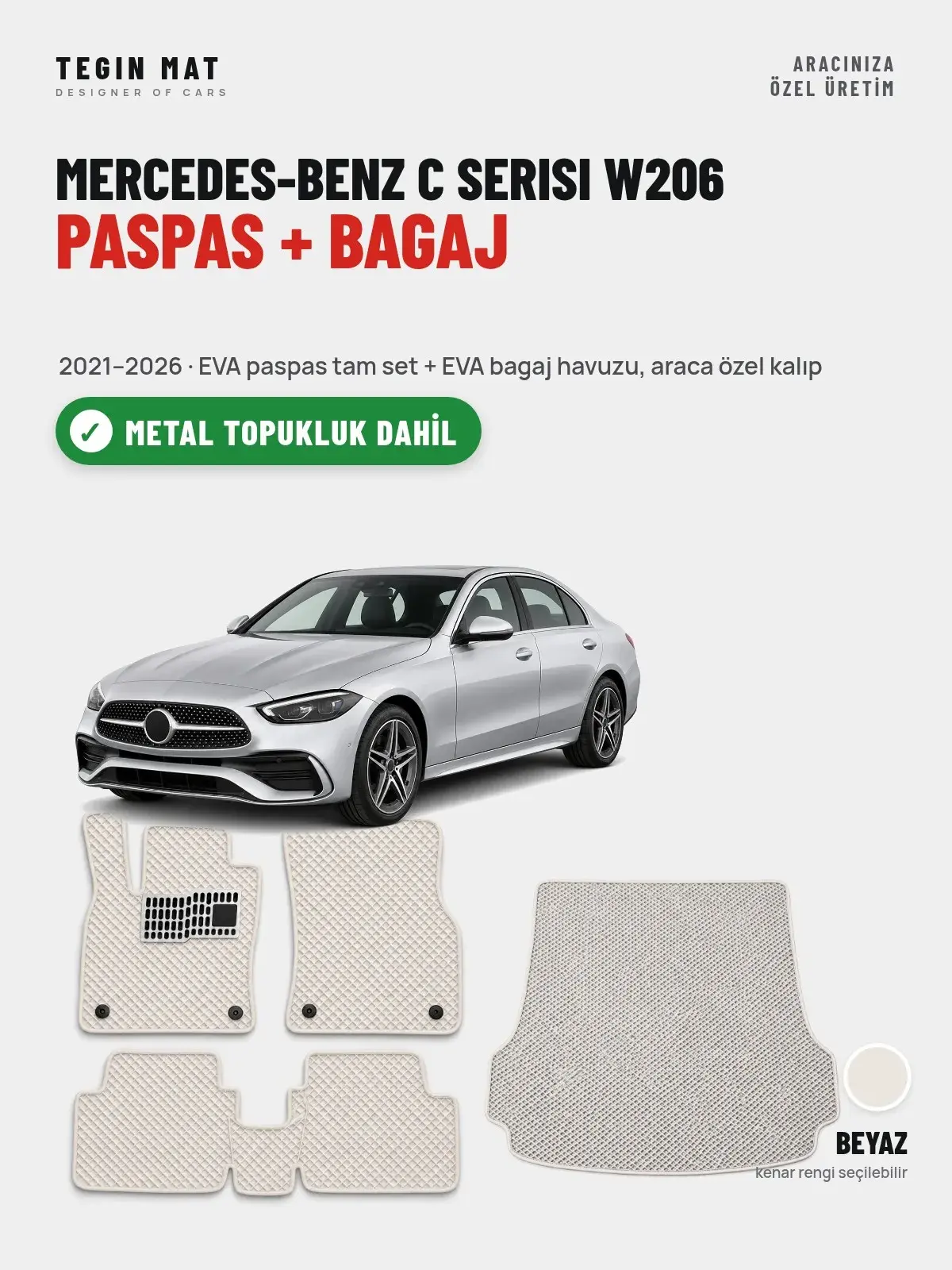 Mercedes-Benz C Serisi W206 EVA Paspas + Bagaj Havuzu Seti (2021–2026) Beyaz – Metal Topukluk Dahil (1)
