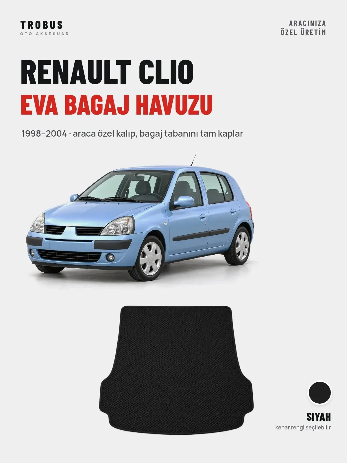Renault Clio EVA Bagaj Havuzu (1998–2004) Siyah – Araca Özel Kalıp (1)