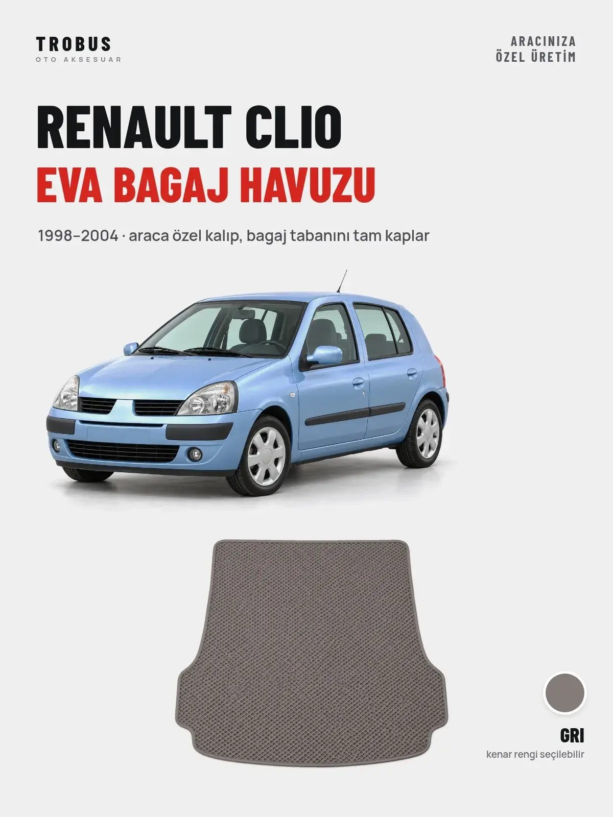 Renault Clio EVA Bagaj Havuzu (1998–2004) Gri – Araca Özel Kalıp (1)