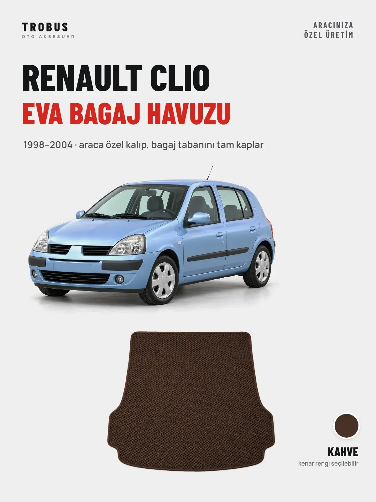 Renault Clio EVA Bagaj Havuzu (1998–2004) Kahve – Araca Özel Kalıp (1)