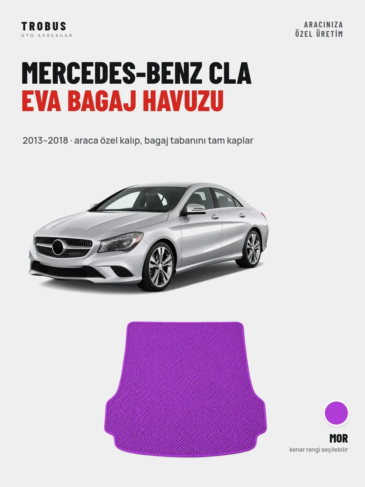 Mercedes-Benz CLA EVA Bagaj Havuzu (2013–2018) Mor – Araca Özel Kalıp (1)
