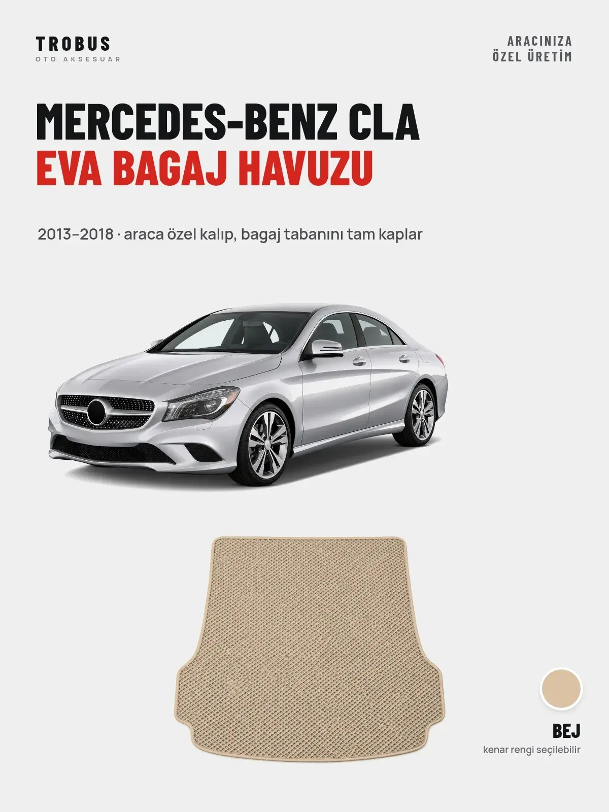 Mercedes-Benz CLA EVA Bagaj Havuzu (2013–2018) Bej – Araca Özel Kalıp (1)
