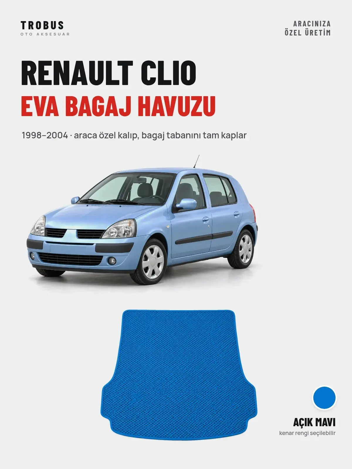 Renault Clio EVA Bagaj Havuzu (1998–2004) Açık Mavi – Araca Özel Kalıp (1)