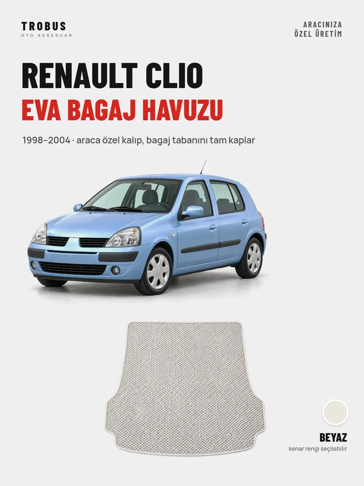 Renault Clio EVA Bagaj Havuzu (1998–2004) Beyaz – Araca Özel Kalıp (1)
