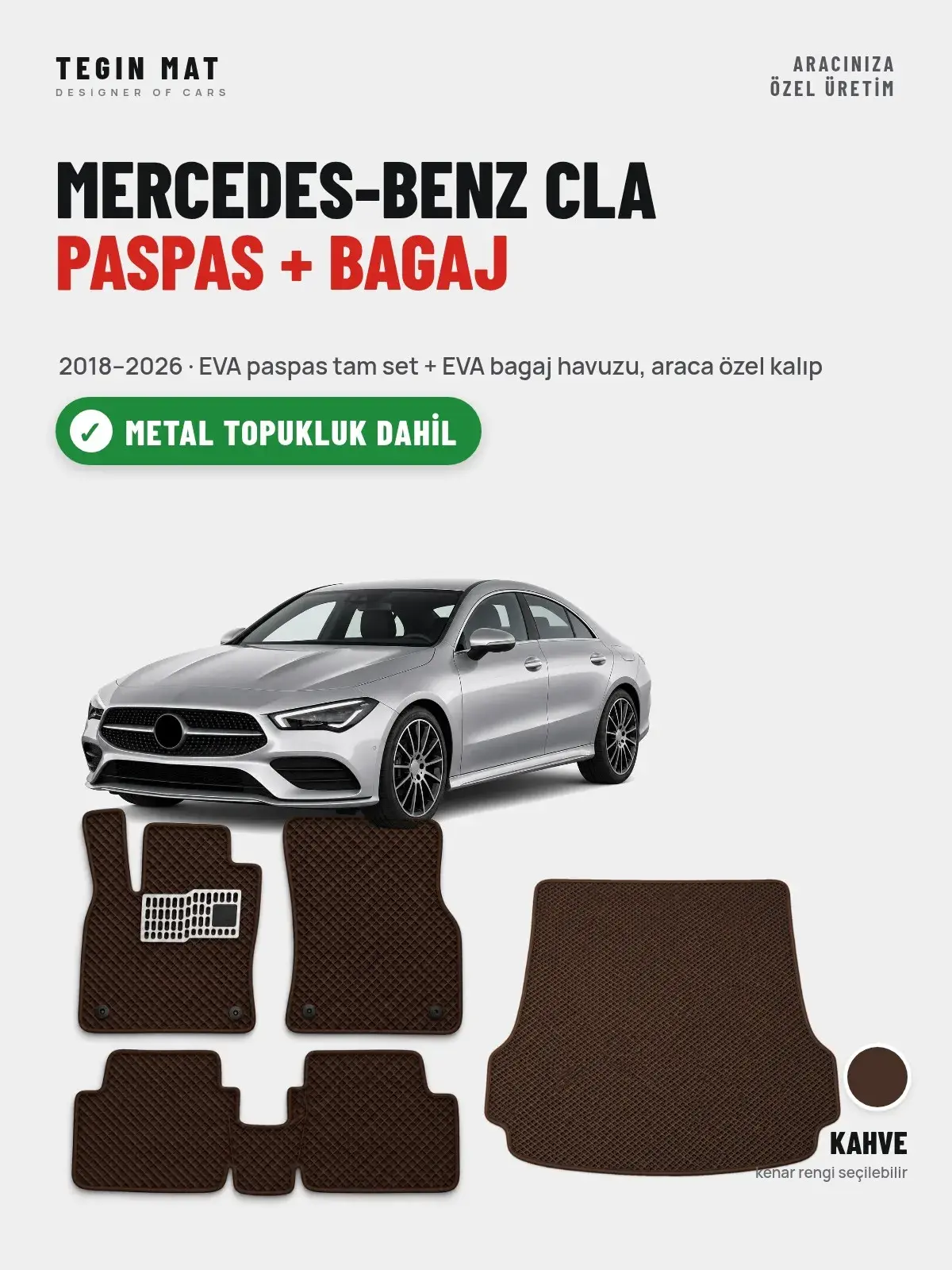 Mercedes-Benz CLA EVA Paspas + Bagaj Havuzu Seti (2018–2026) Kahve – Metal Topukluk Dahil (1)