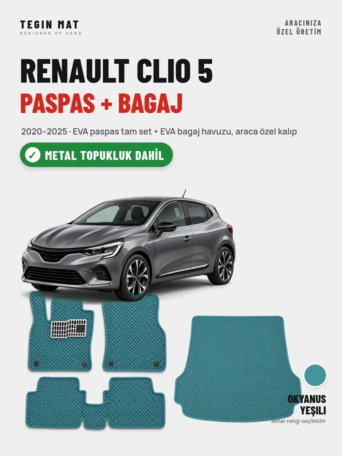 Renault Clio 5 EVA Paspas + Bagaj Havuzu Seti (2020–2025) Okyanus Yeşili – Metal Topukluk Dahil (1)