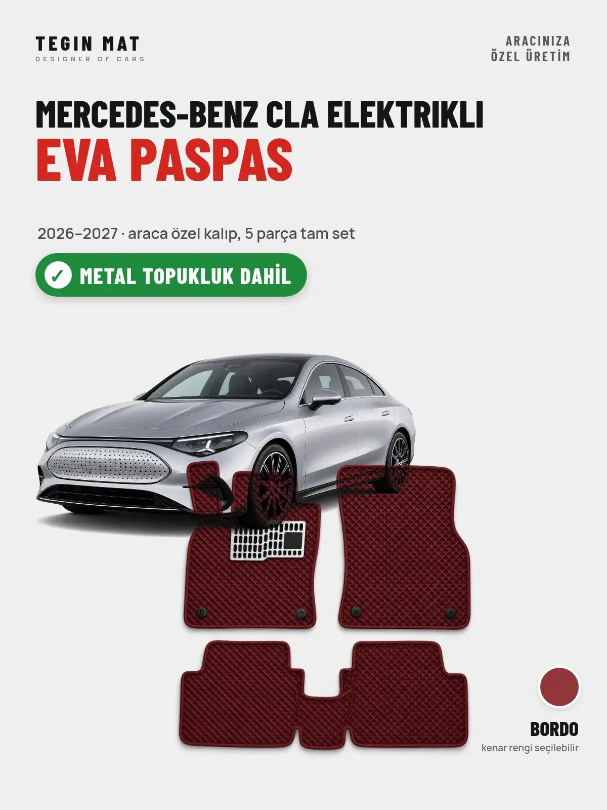 Mercedes-Benz CLA Elektrikli EVA Oto Paspas Tam Set (2026–2027) Bordo – Metal Topukluk Dahil (1)