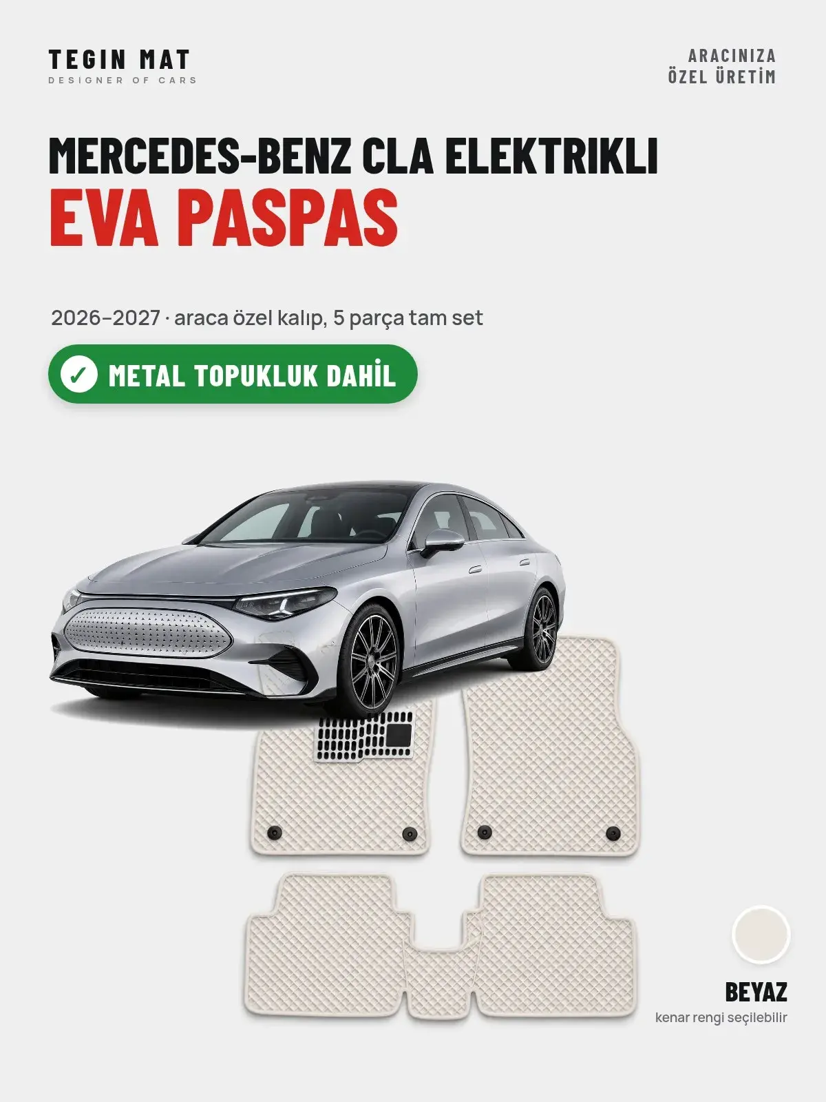 Mercedes-Benz CLA Elektrikli EVA Oto Paspas Tam Set (2026–2027) Beyaz – Metal Topukluk Dahil (1)